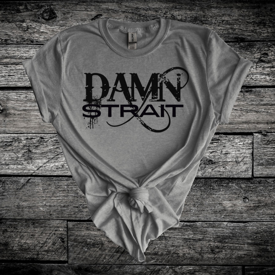 Damn Strait Softstyle T-Shirt - T-Shirt - Positively Sassy - Damn Strait Softstyle T-Shirt