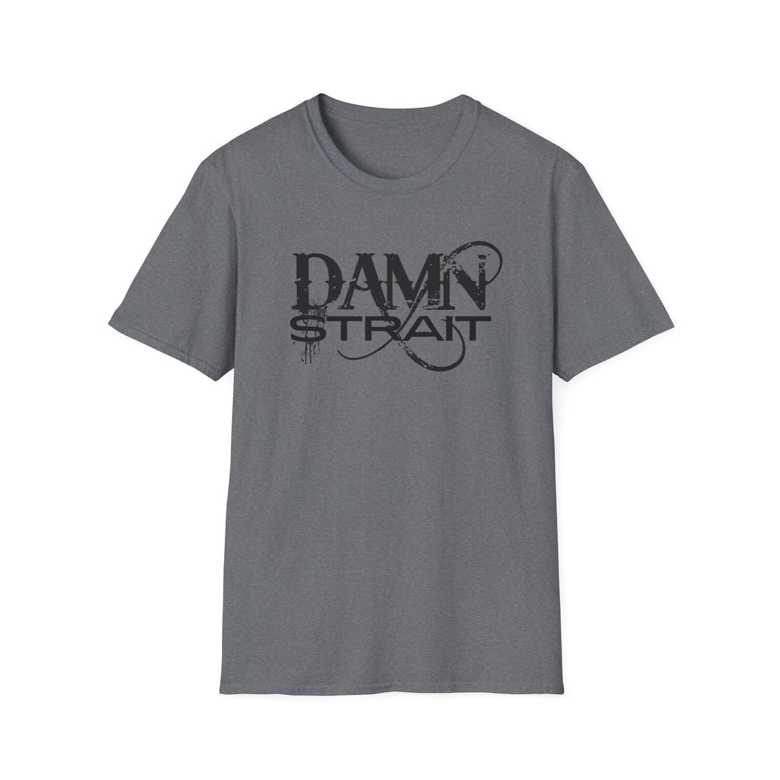 Damn Strait Softstyle T-Shirt - T-Shirt - Positively Sassy - Damn Strait Softstyle T-Shirt