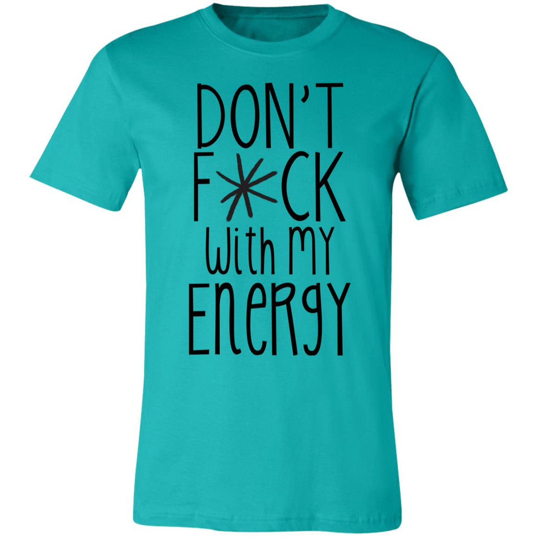 Don't F With My Energy T-Shirt - T-Shirts - Positively Sassy - Don't F With My Energy T-Shirt