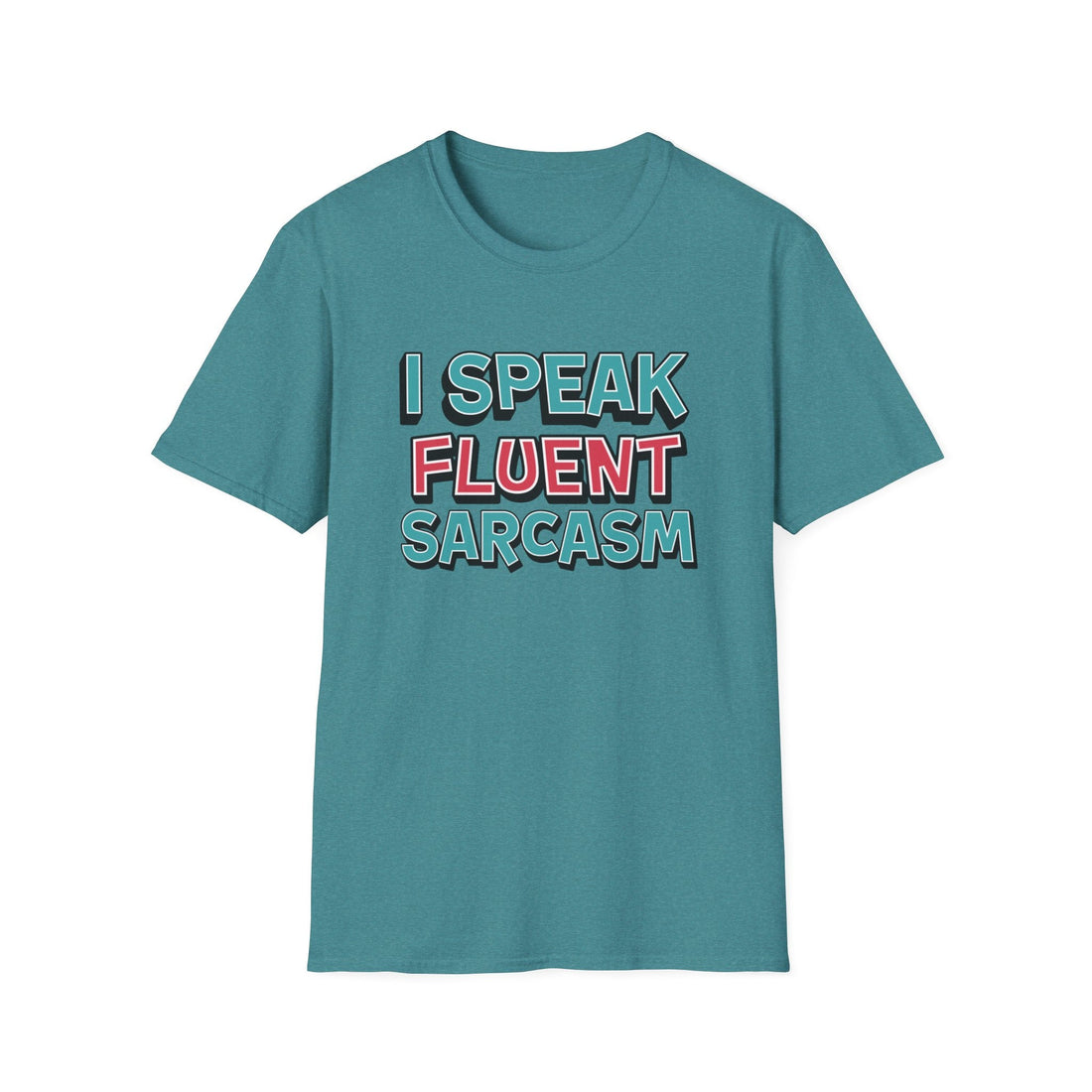 Fluent Sarcasm Softstyle T-Shirt - T-Shirt - Positively Sassy - Fluent Sarcasm Softstyle T-Shirt