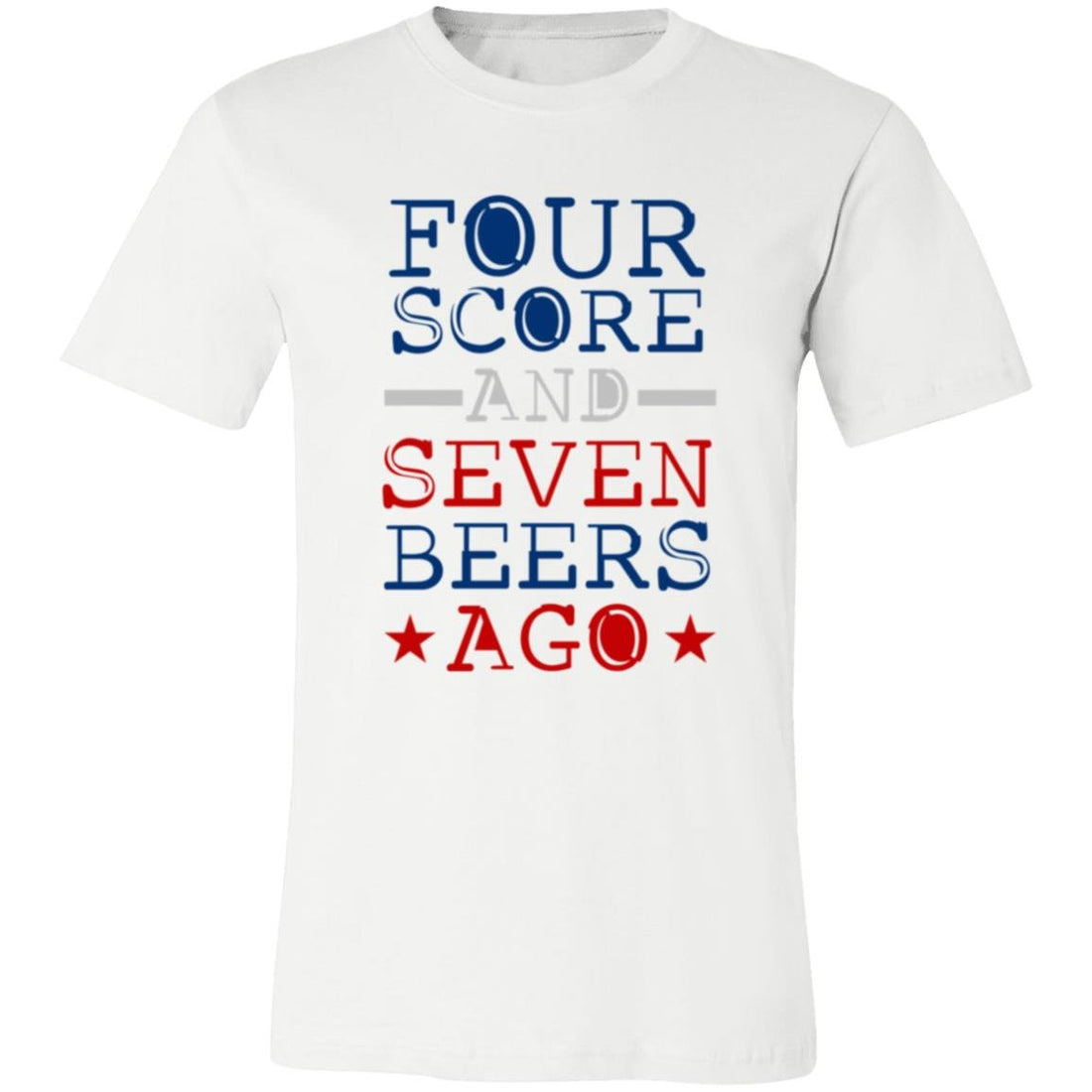 Four Score & Seven Years Ago T-Shirt - T-Shirts - Positively Sassy - Four Score & Seven Years Ago T-Shirt