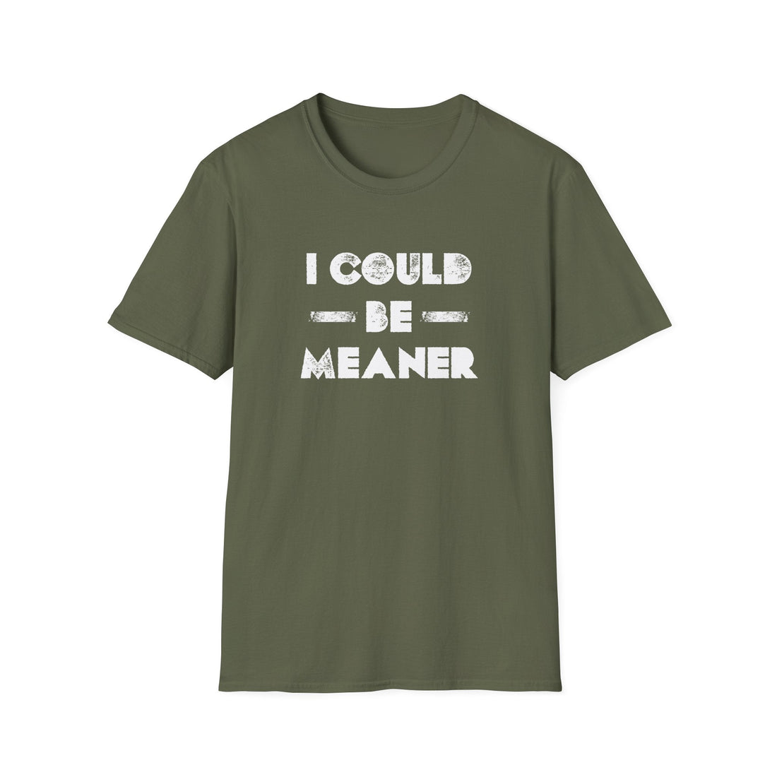 Funny Unisex Softstyle T-Shirt - "I Could Be Meaner" Humor Tee - T-Shirt - Positively Sassy - Funny Unisex Softstyle T-Shirt - "I Could Be Meaner" Humor Tee