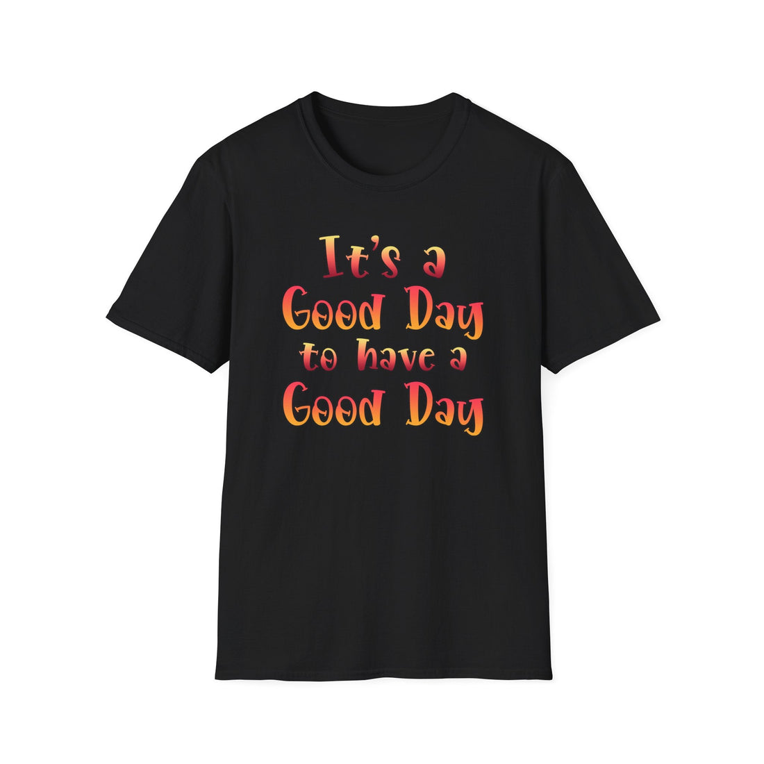 Good Day Unisex Softstyle T-Shirt - Positive Vibe Tee for Everyday Wear - T-Shirt - Positively Sassy - Good Day Unisex Softstyle T-Shirt - Positive Vibe Tee for Everyday Wear