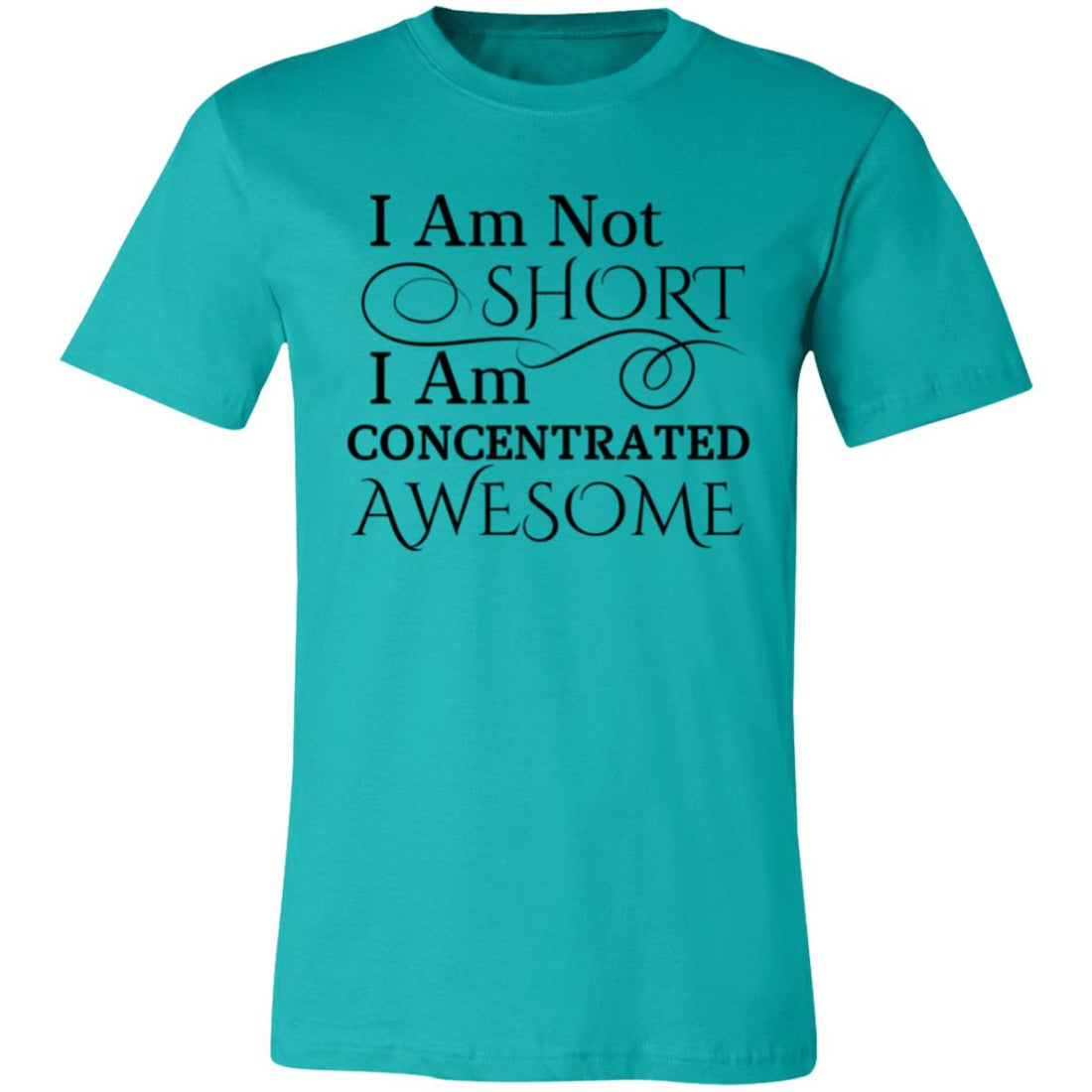 I Am Not Short T-Shirt - T-Shirts - Positively Sassy - I Am Not Short T-Shirt