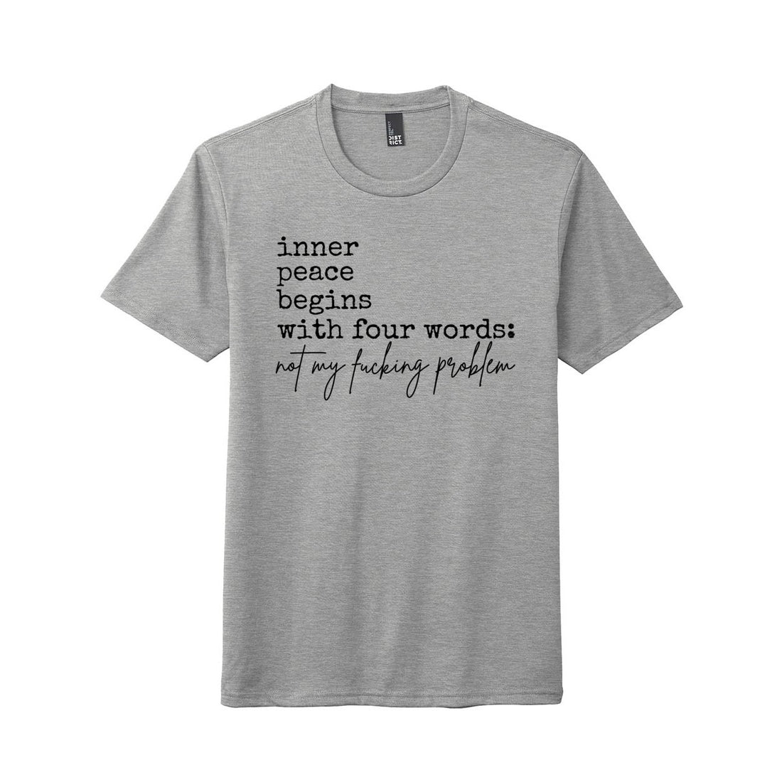 Inner Peace Four Words District Tee - T-Shirts - Positively Sassy - Inner Peace Four Words District Tee