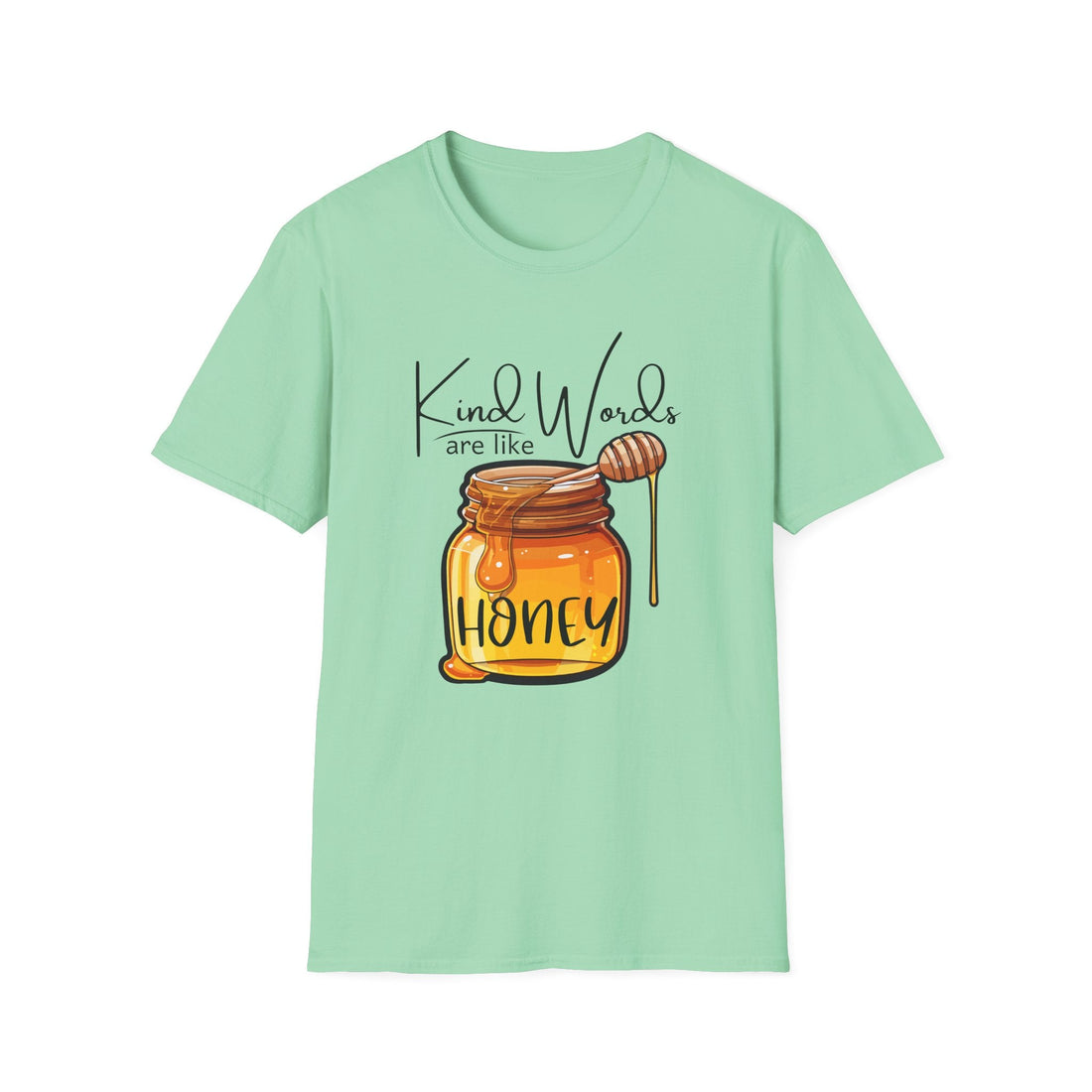 Kind Words are like Honey T-Shirt - Comfort Tee, Gift for Friends, Positive Vibes, Birthday Gift, Inspirational Apparel - T-Shirt - Positively Sassy - Kind Words are like Honey T-Shirt - Comfort Tee, Gift for Friends, Positive Vibes, Birthday Gift, Inspirational Apparel