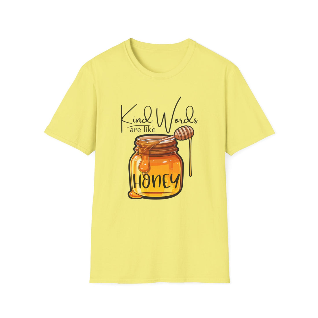 Kind Words are like Honey T-Shirt - Comfort Tee, Gift for Friends, Positive Vibes, Birthday Gift, Inspirational Apparel - T-Shirt - Positively Sassy - Kind Words are like Honey T-Shirt - Comfort Tee, Gift for Friends, Positive Vibes, Birthday Gift, Inspirational Apparel
