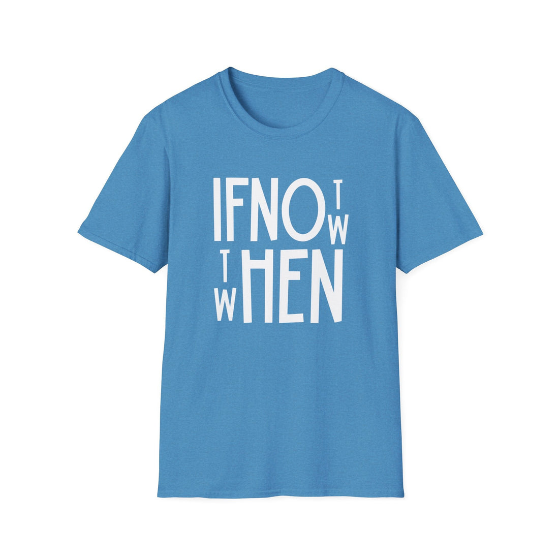 Motivational Unisex Softstyle T-Shirt - "If Not Now, When?" - Ideal for Everyday Inspiration - T-Shirt - Positively Sassy - Motivational Unisex Softstyle T-Shirt - "If Not Now, When?" - Ideal for Everyday Inspiration