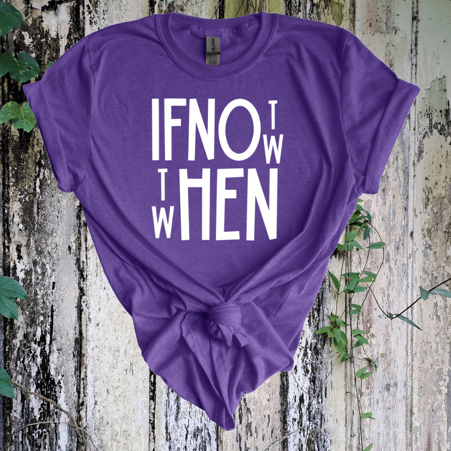 Motivational Unisex Softstyle T-Shirt - "If Not Now, When?" - Ideal for Everyday Inspiration - T-Shirt - Positively Sassy - Motivational Unisex Softstyle T-Shirt - "If Not Now, When?" - Ideal for Everyday Inspiration