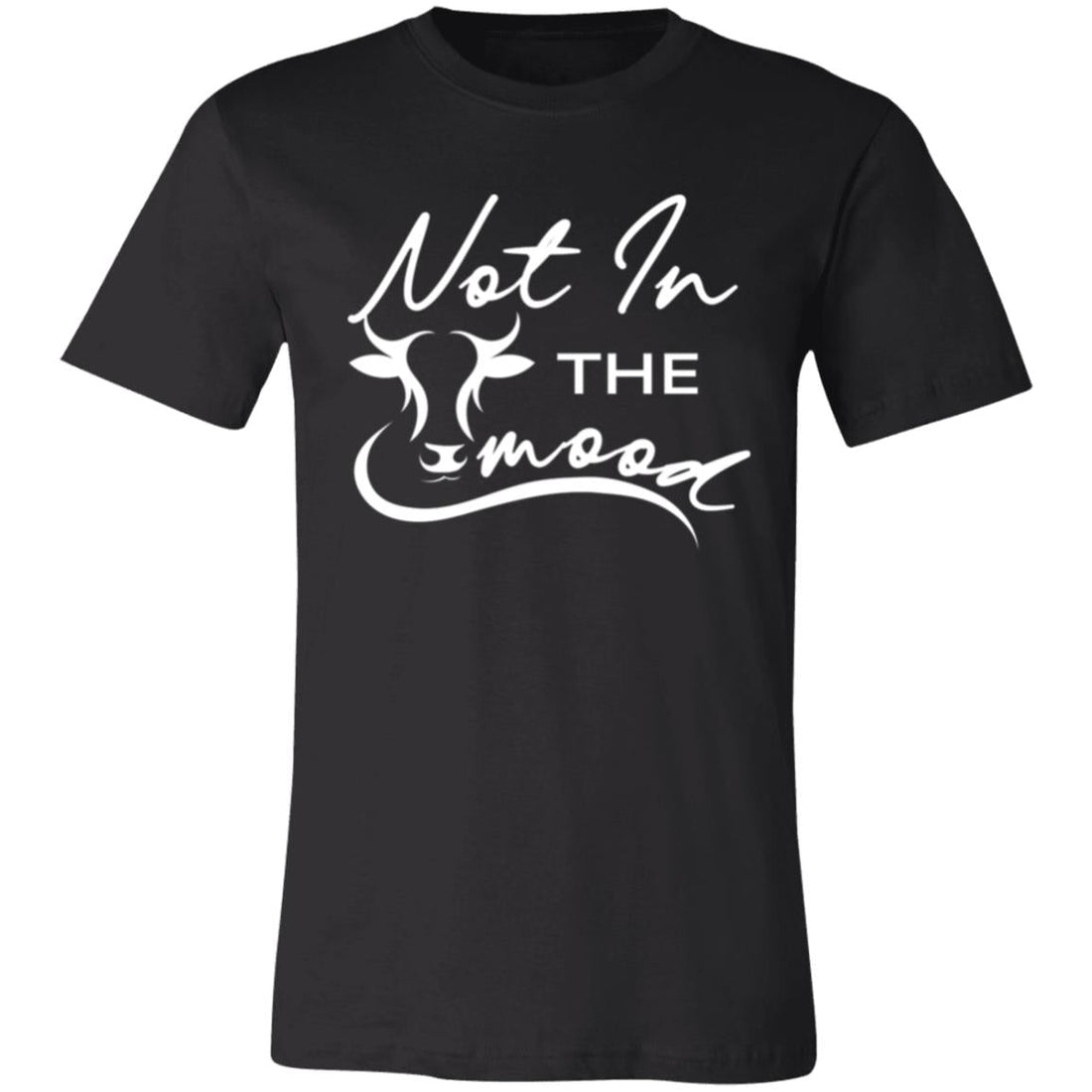 Not In The Mood Bella Short - Sleeve T-Shirt - T-Shirts - Positively Sassy - Not In The Mood Bella Short - Sleeve T-Shirt