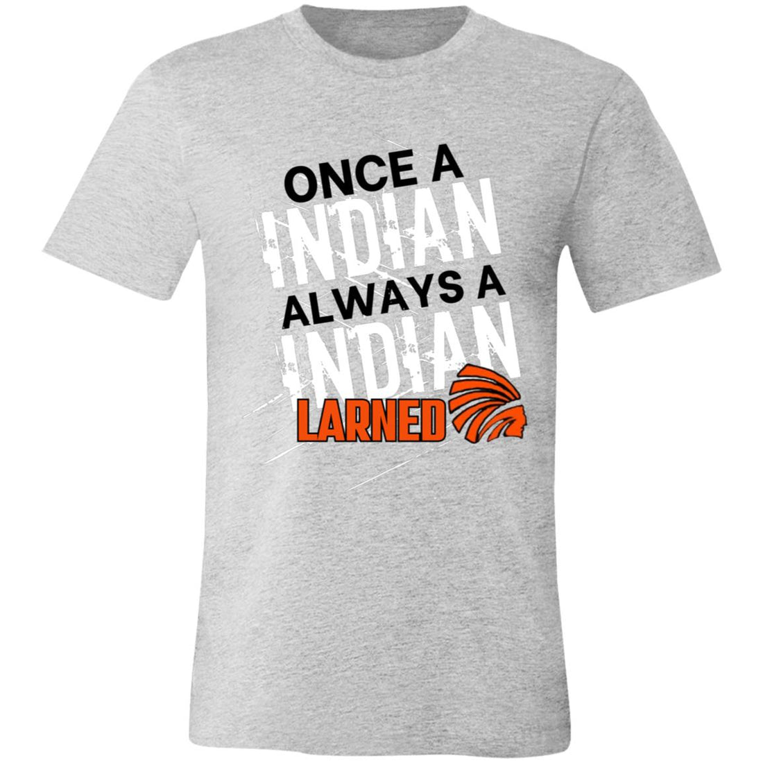 Once A Indian T-Shirt - T-Shirts - Positively Sassy - Once A Indian T-Shirt