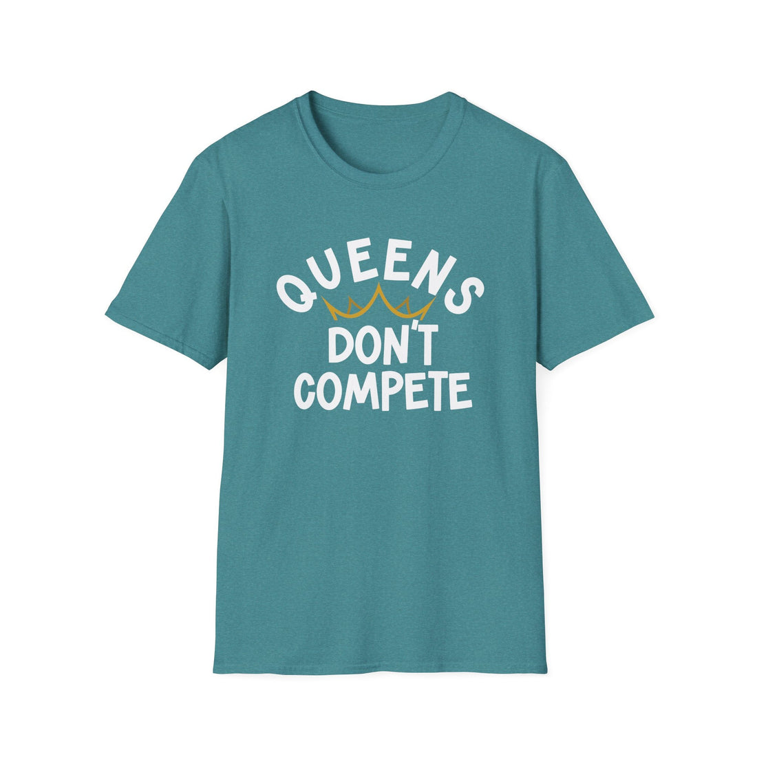 Queens Don't Compete Unisex Softstyle T-Shirt - Empowering Graphic Tee for Women - T-Shirt - Positively Sassy - Queens Don't Compete Unisex Softstyle T-Shirt - Empowering Graphic Tee for Women