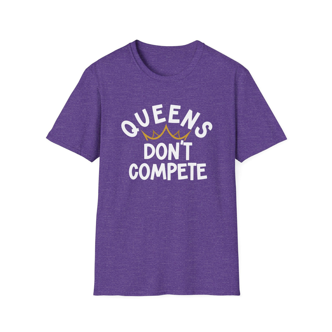 Queens Don't Compete Unisex Softstyle T-Shirt - Empowering Graphic Tee for Women - T-Shirt - Positively Sassy - Queens Don't Compete Unisex Softstyle T-Shirt - Empowering Graphic Tee for Women