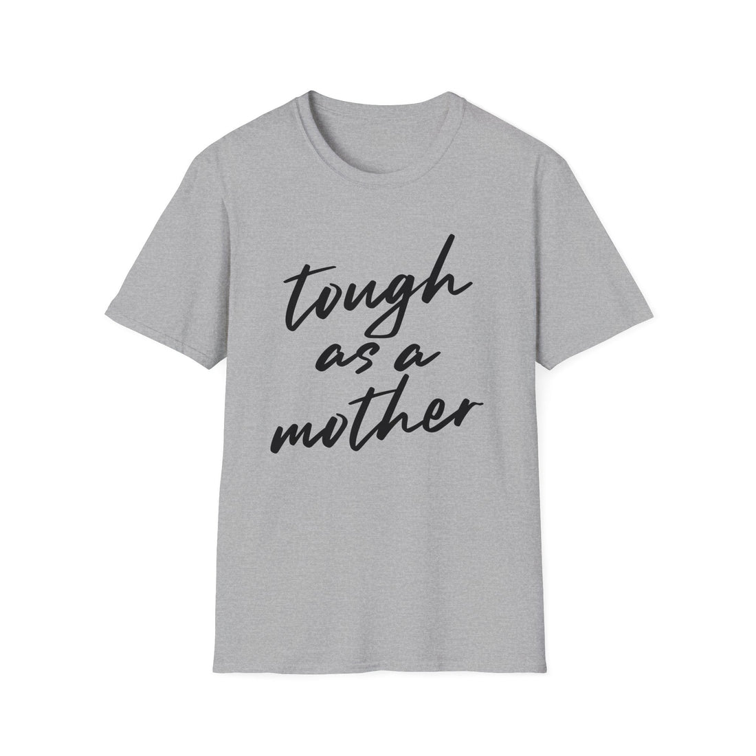 Tough As A Mother Gildan 64000 - T - Shirt - Positively Sassy - Tough As A Mother Gildan 64000