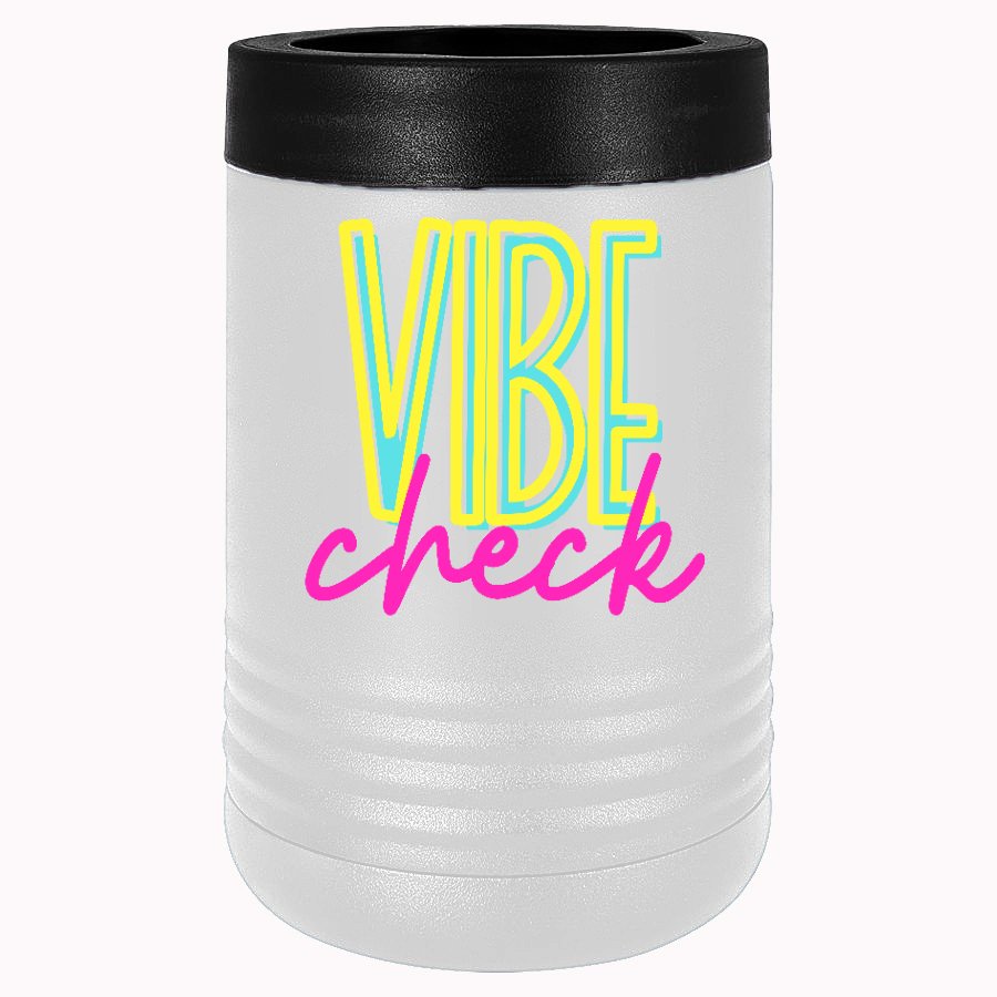 Vibe Check Can Cooler - Positively Sassy - Vibe Check Can Cooler