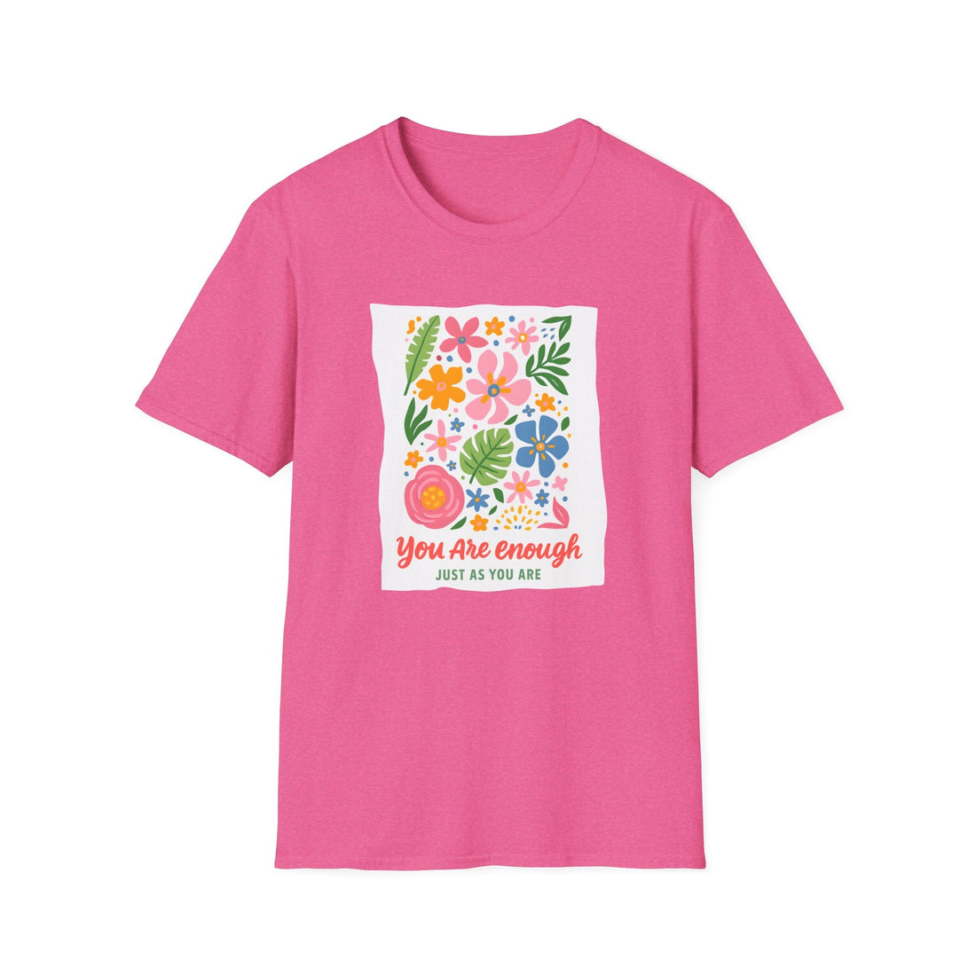 You Are Enough Floral T-Shirt, Positive Affirmation Shirt, Unisex Gift, Inspirational Tee, Flower Graphic Tee - T-Shirt - Positively Sassy - You Are Enough Floral T-Shirt, Positive Affirmation Shirt, Unisex Gift, Inspirational Tee, Flower Graphic Tee