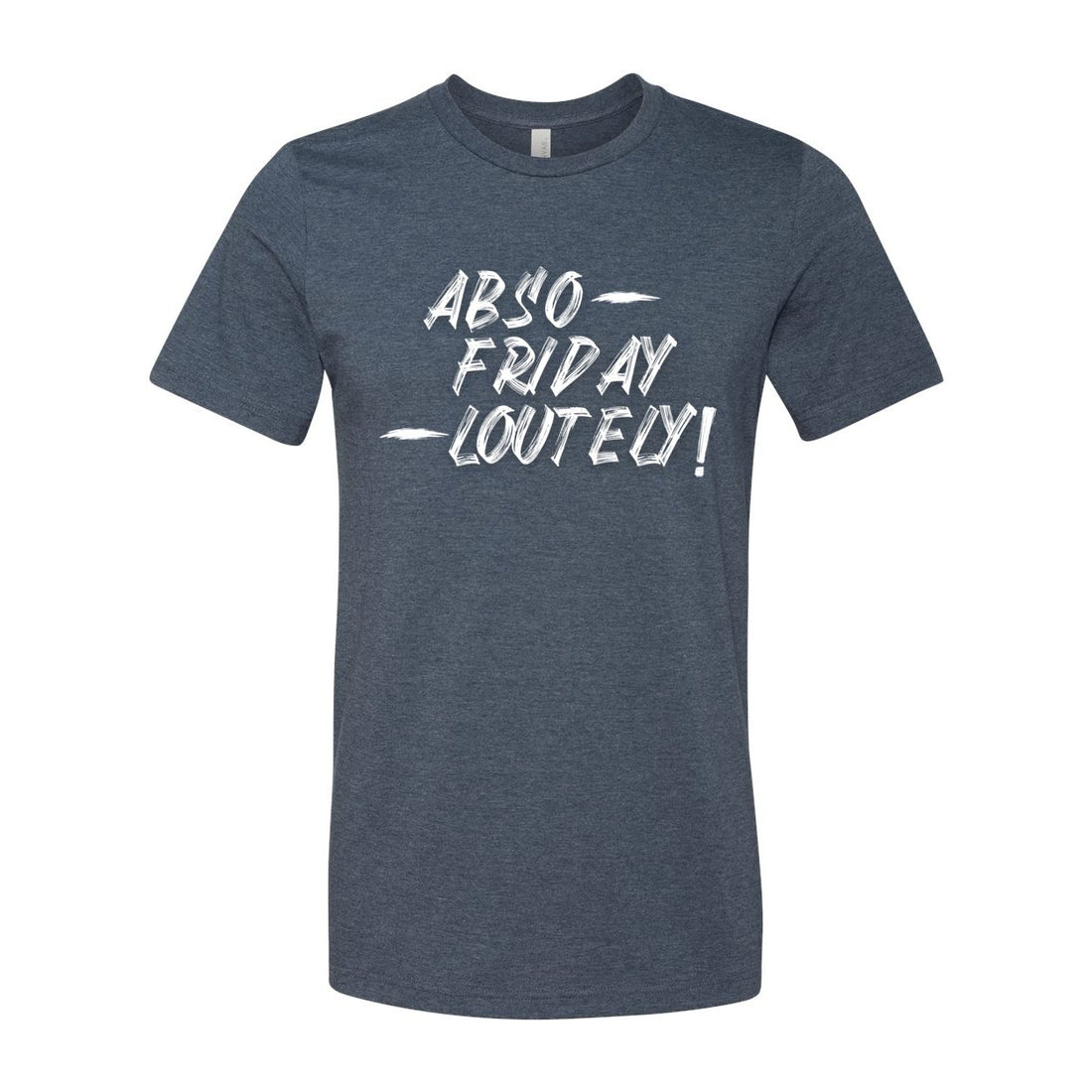 Abso-Friday Short Sleeve Jersey Tee - T-Shirts - Positively Sassy - Abso-Friday Short Sleeve Jersey Tee