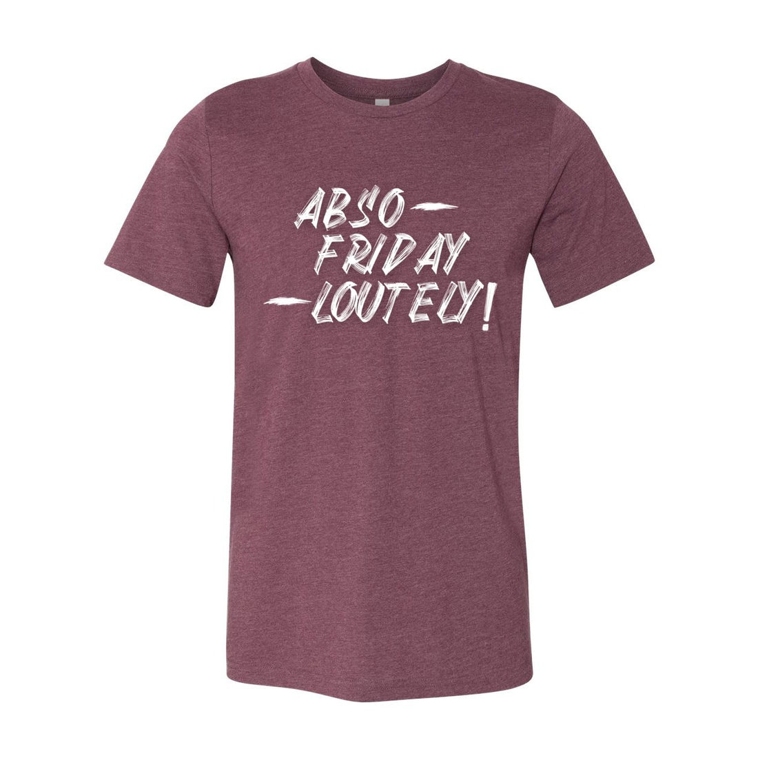 Abso-Friday Short Sleeve Jersey Tee - T-Shirts - Positively Sassy - Abso-Friday Short Sleeve Jersey Tee