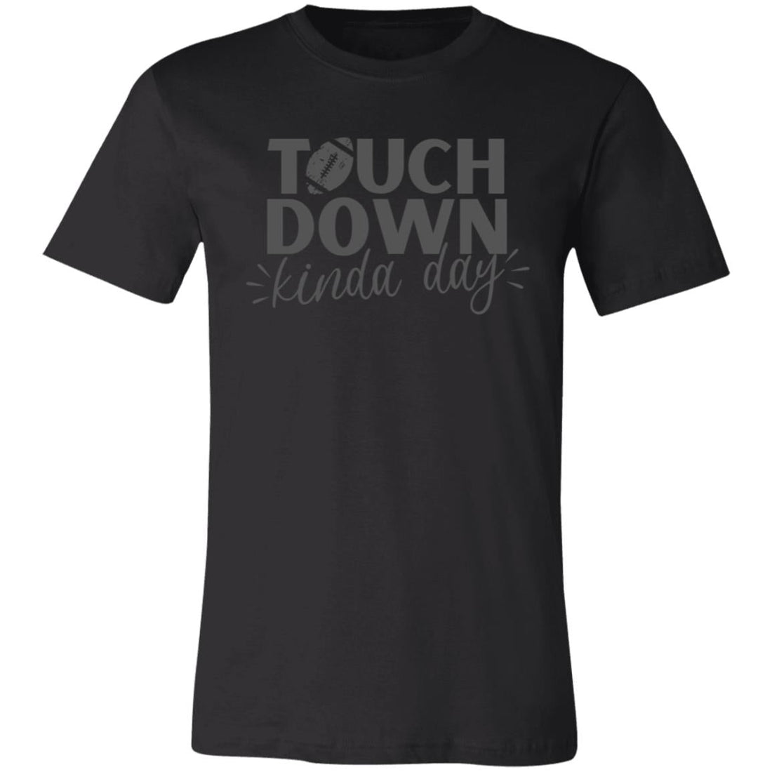 Touch Down Kinda Day Short-Sleeve T-Shirt - T-Shirts - Positively Sassy - Touch Down Kinda Day Short-Sleeve T-Shirt