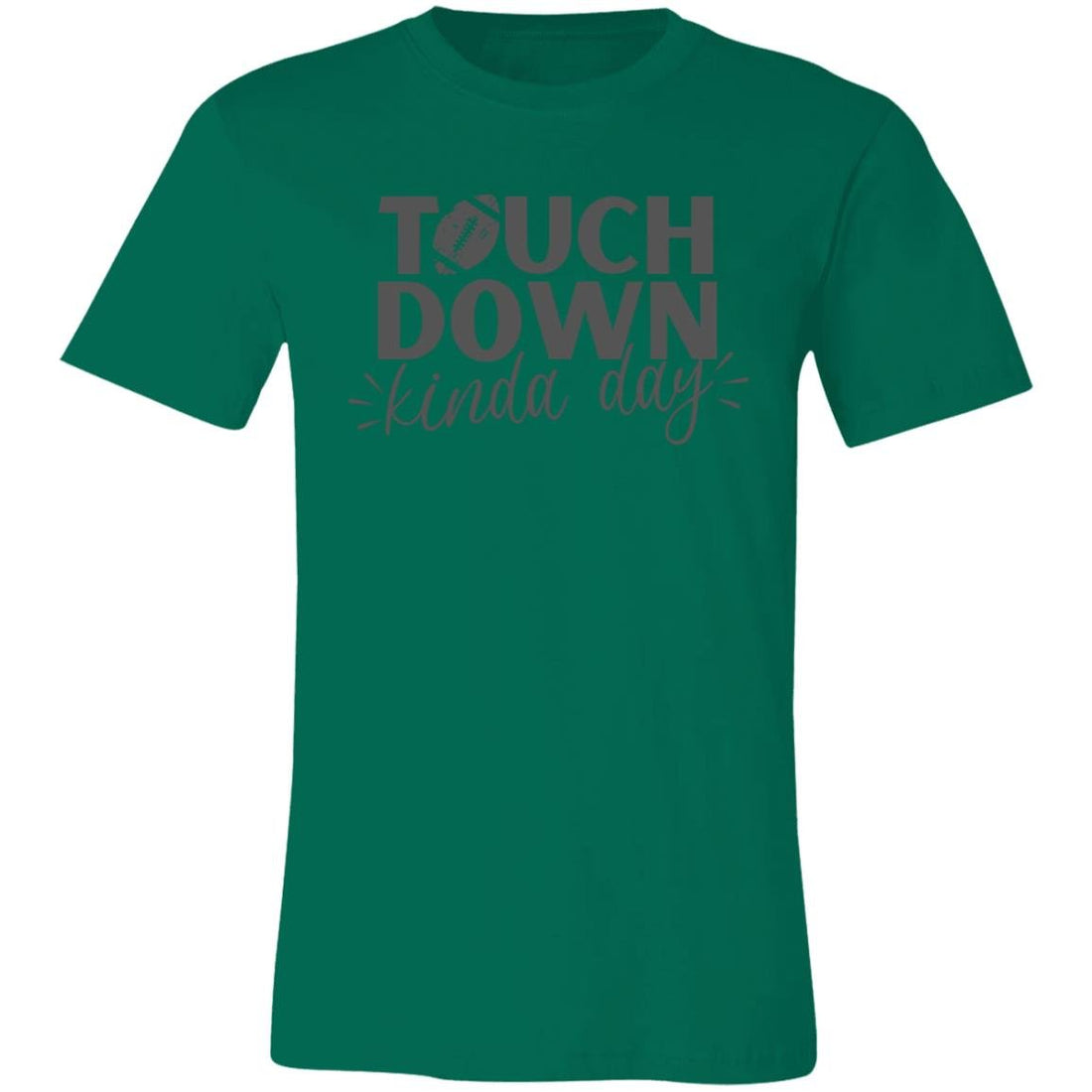 Touch Down Kinda Day Short-Sleeve T-Shirt - T-Shirts - Positively Sassy - Touch Down Kinda Day Short-Sleeve T-Shirt