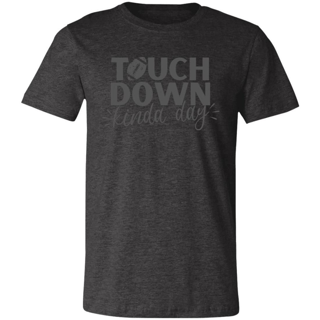 Touch Down Kinda Day Short-Sleeve T-Shirt - T-Shirts - Positively Sassy - Touch Down Kinda Day Short-Sleeve T-Shirt