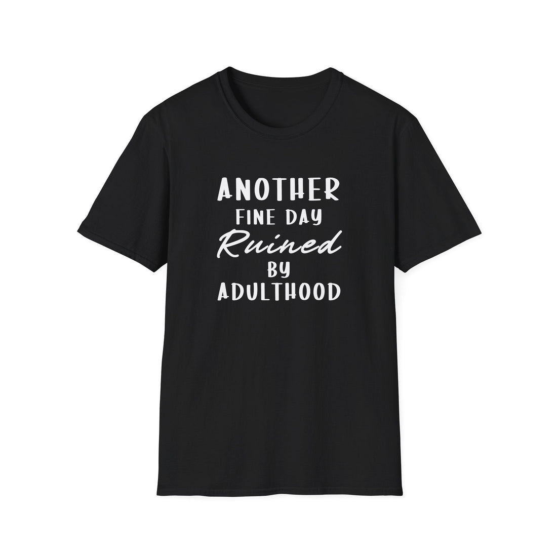 Adulthood Softstyle T-Shirt - T-Shirt - Positively Sassy - Adulthood Softstyle T-Shirt