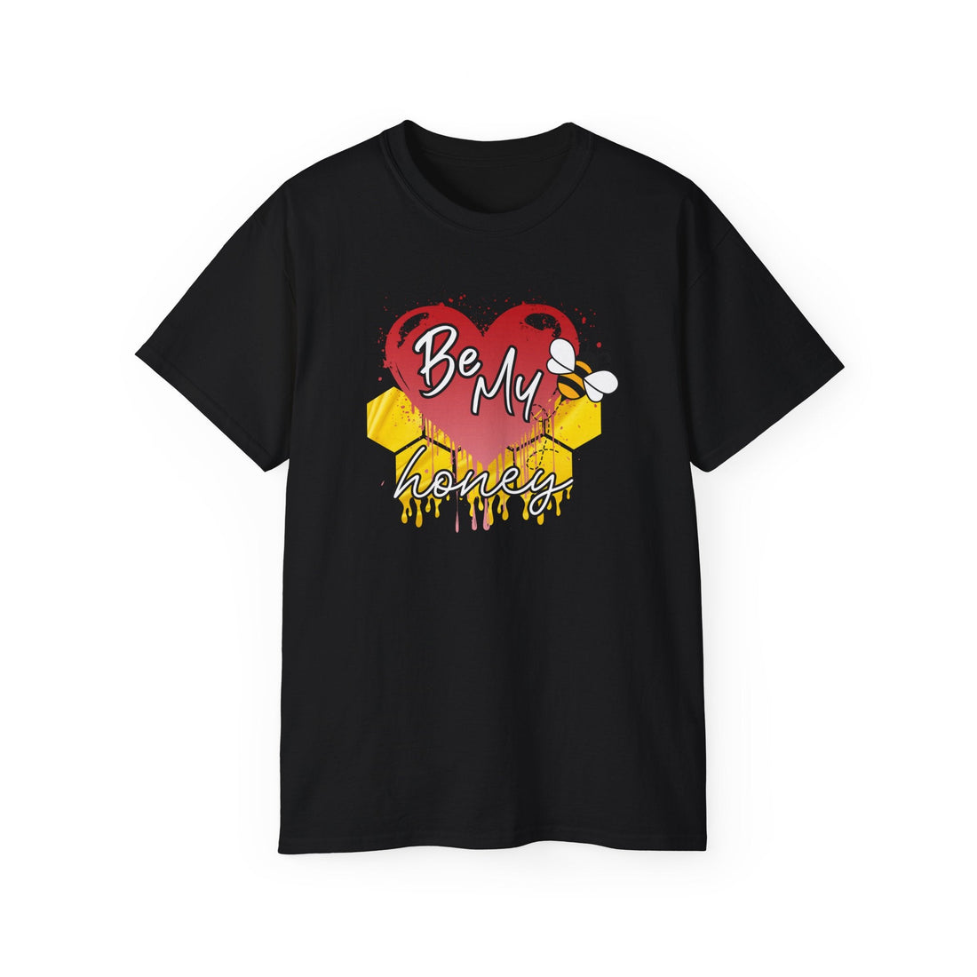 Be My Honey Unisex Gildan 2000 Ultra Cotton Tee - T-Shirt - Positively Sassy - Be My Honey Unisex Gildan 2000 Ultra Cotton Tee