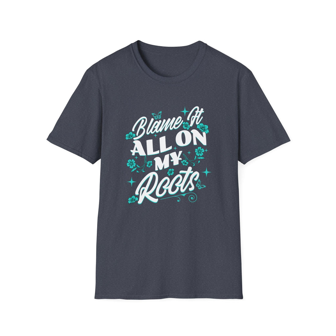 Blame it on my Roots Softstyle T-Shirt - T-Shirt - Positively Sassy - Blame it on my Roots Softstyle T-Shirt