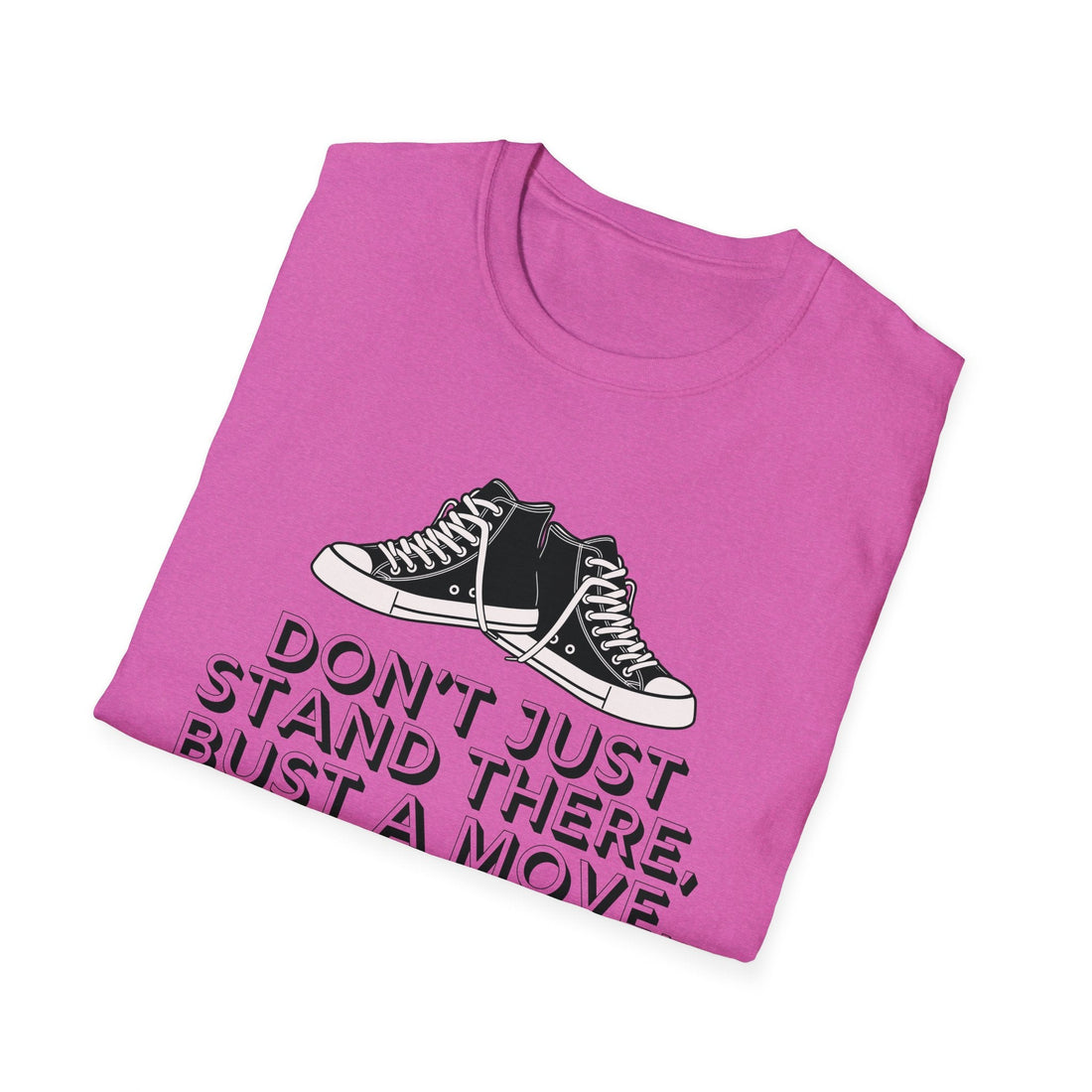 Bust A Move Gildan 64000 - T - Shirt - Positively Sassy - Bust A Move Gildan 64000