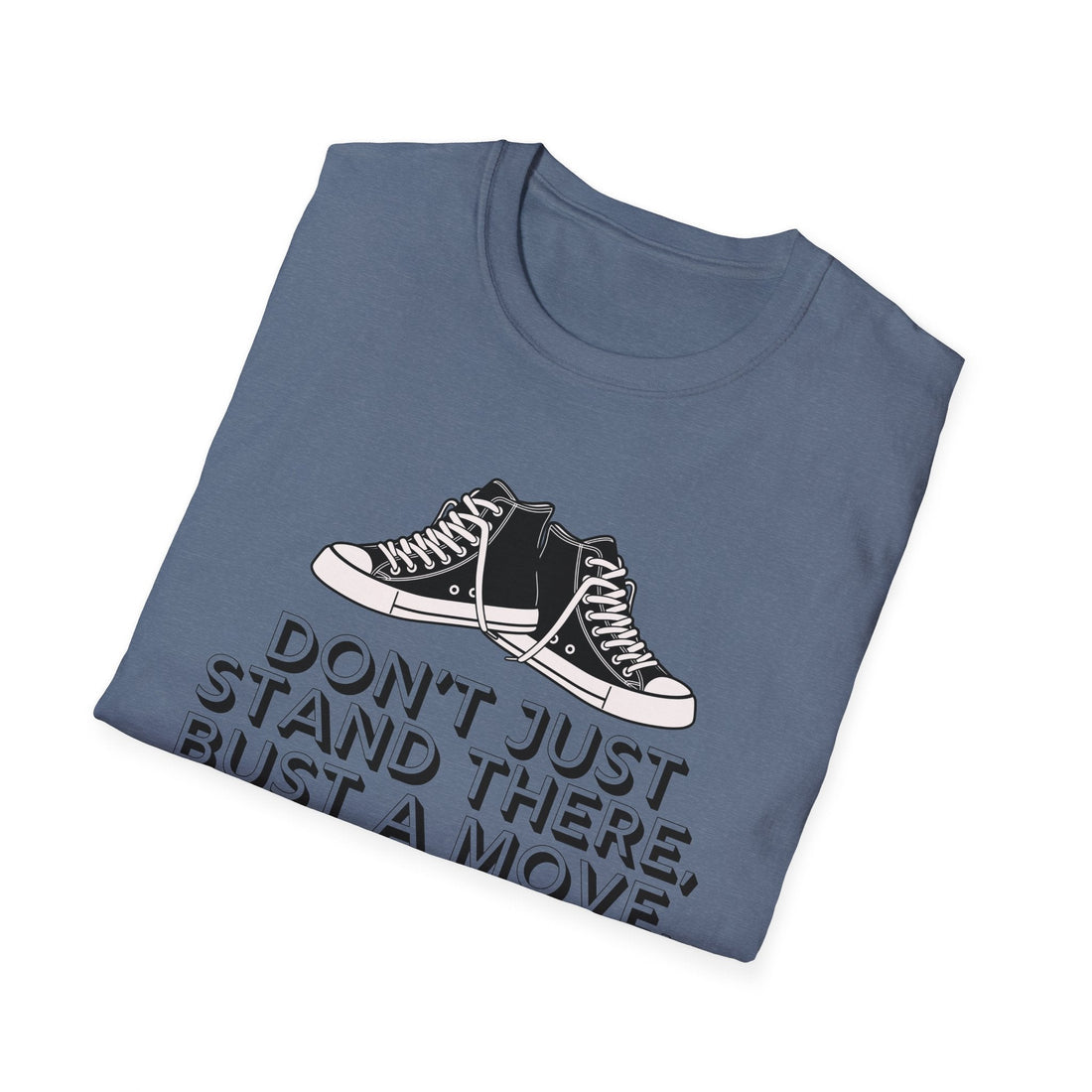 Bust A Move Gildan 64000 - T - Shirt - Positively Sassy - Bust A Move Gildan 64000