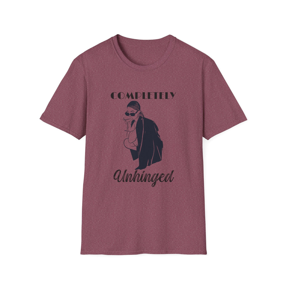Completely Unhinged Unisex T-Shirt, Funny Tee, Casual Wear, Gift for Friends, Humor Top, Birthday Present, Everyday Style - T-Shirt - Positively Sassy - Completely Unhinged Unisex T-Shirt, Funny Tee, Casual Wear, Gift for Friends, Humor Top, Birthday Present, Everyday Style