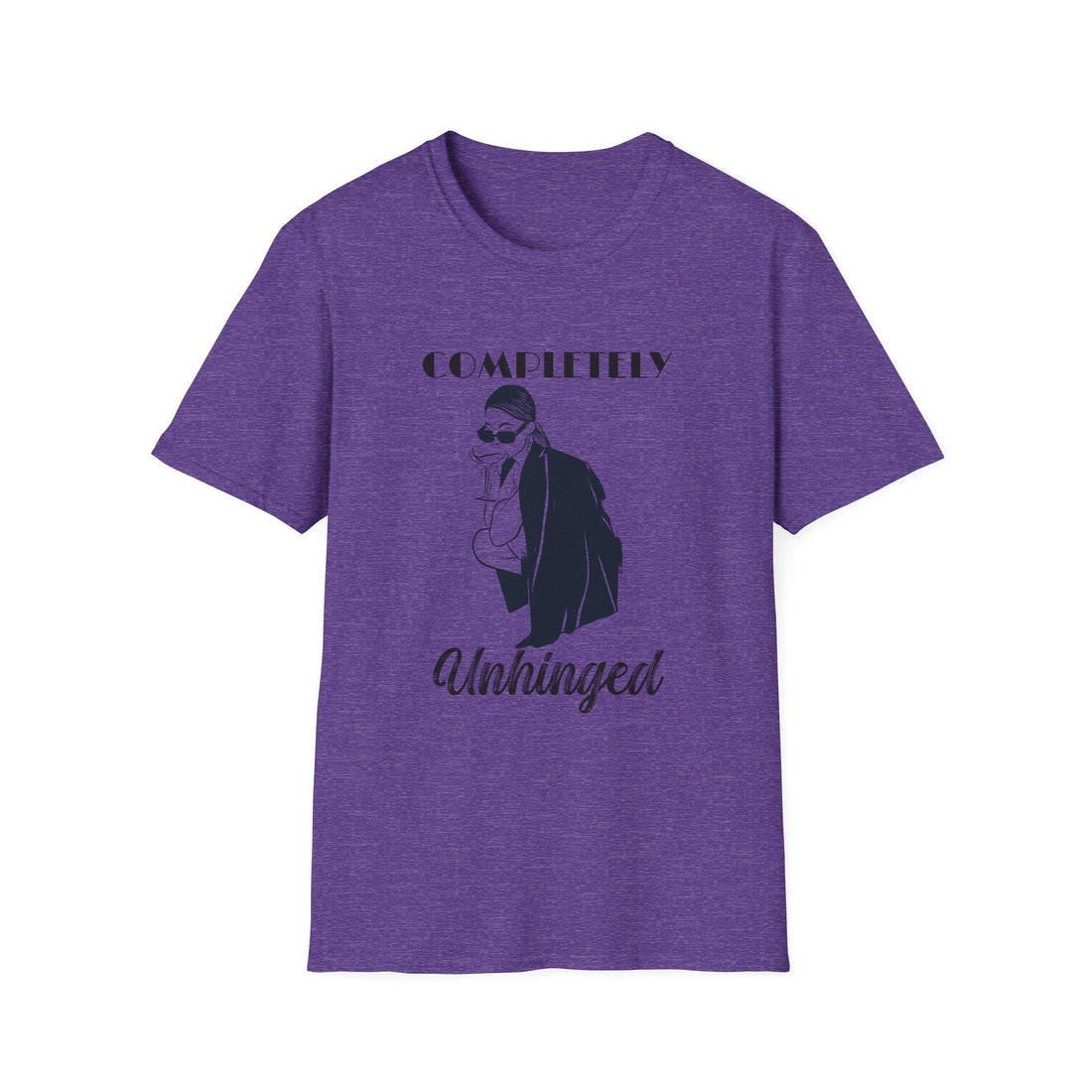 Completely Unhinged Unisex T-Shirt, Funny Tee, Casual Wear, Gift for Friends, Humor Top, Birthday Present, Everyday Style - T-Shirt - Positively Sassy - Completely Unhinged Unisex T-Shirt, Funny Tee, Casual Wear, Gift for Friends, Humor Top, Birthday Present, Everyday Style