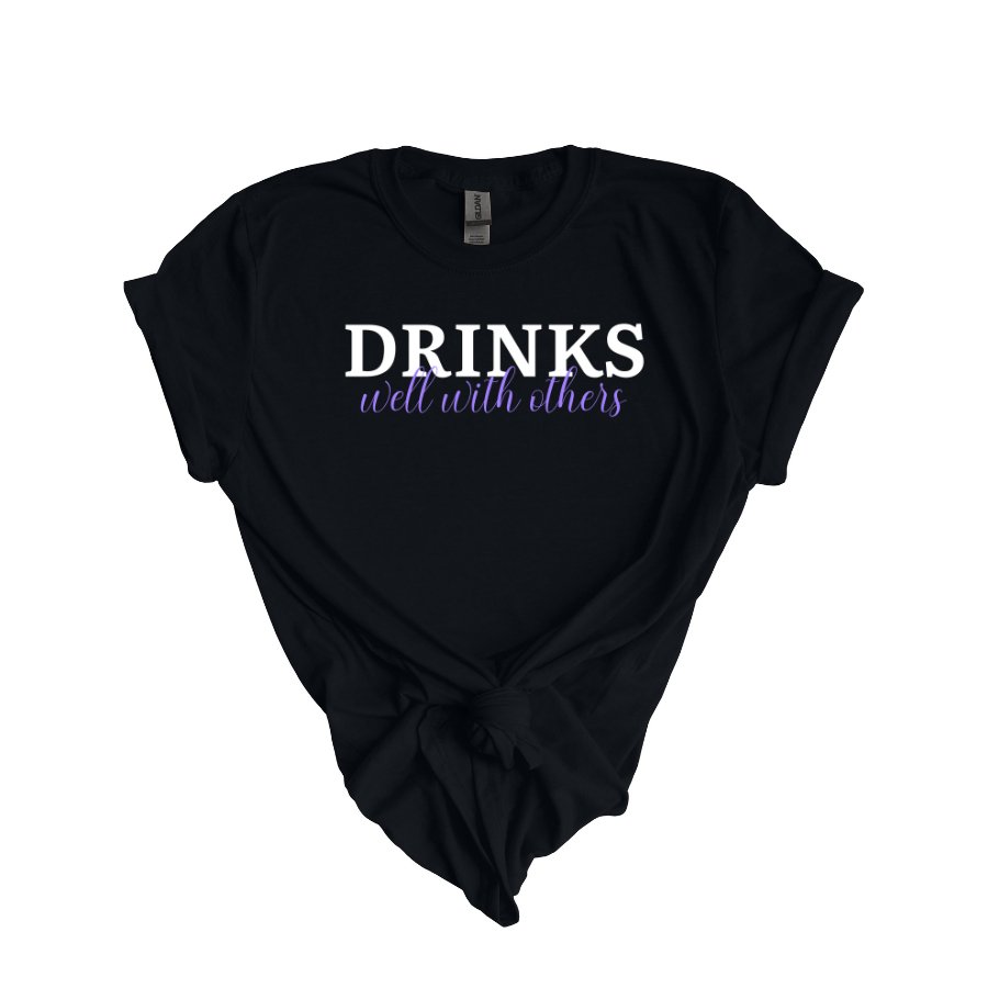 Drinks Well With Others Gildan 6400 - T - Shirt - Positively Sassy - Drinks Well With Others Gildan 6400