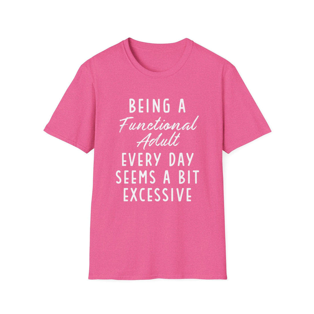 Excessive Adulting Softstyle T-Shirt - T-Shirt - Positively Sassy - Excessive Adulting Softstyle T-Shirt