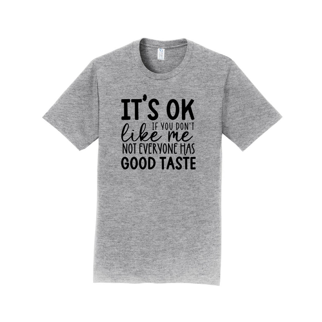 Good Taste Port & Company® Fan Favorite™ Tee - T - Shirts - Positively Sassy - Good Taste Port & Company® Fan Favorite™ Tee