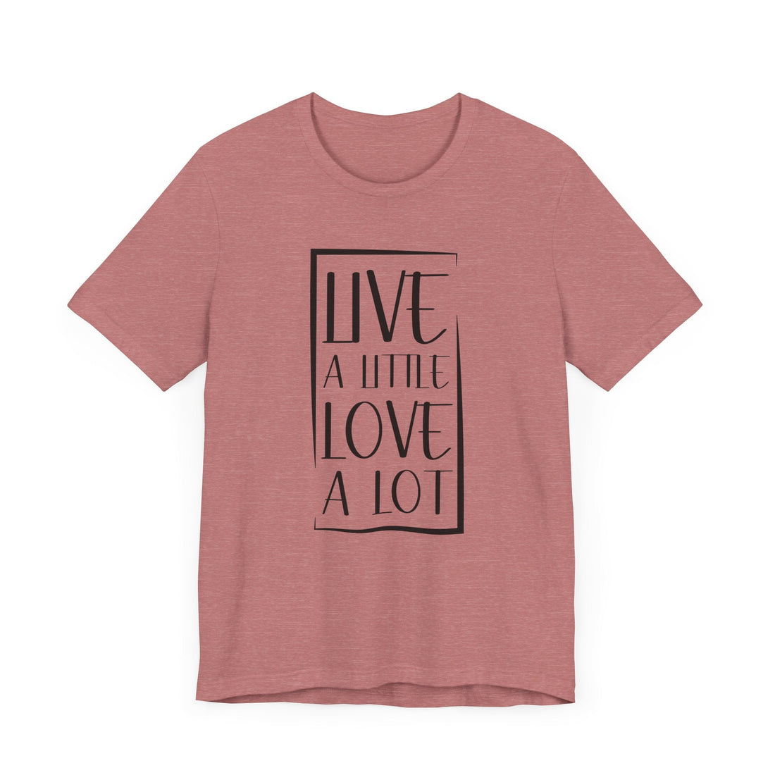 Live Love Bella 3001 - T-Shirt - Positively Sassy - Live Love Bella 3001