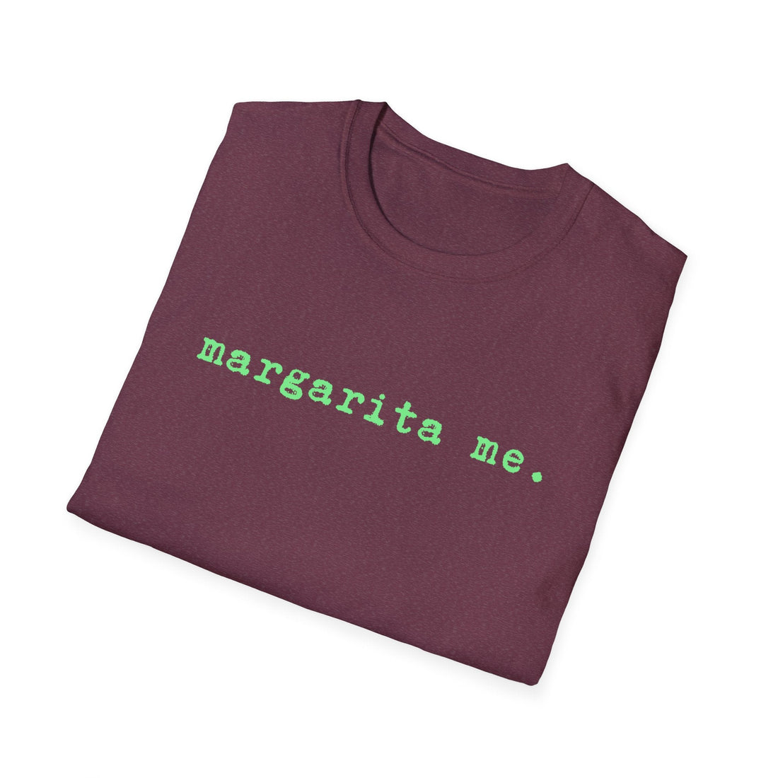 Margaritta Me Gildan 64000 - T - Shirt - Positively Sassy - Margaritta Me Gildan 64000