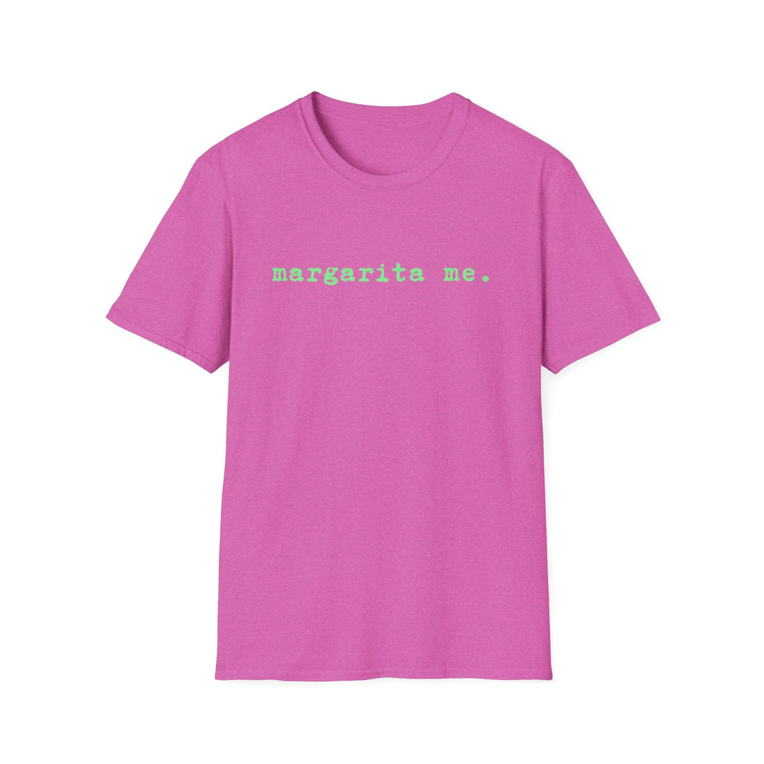 Margaritta Me Gildan 64000 - T - Shirt - Positively Sassy - Margaritta Me Gildan 64000