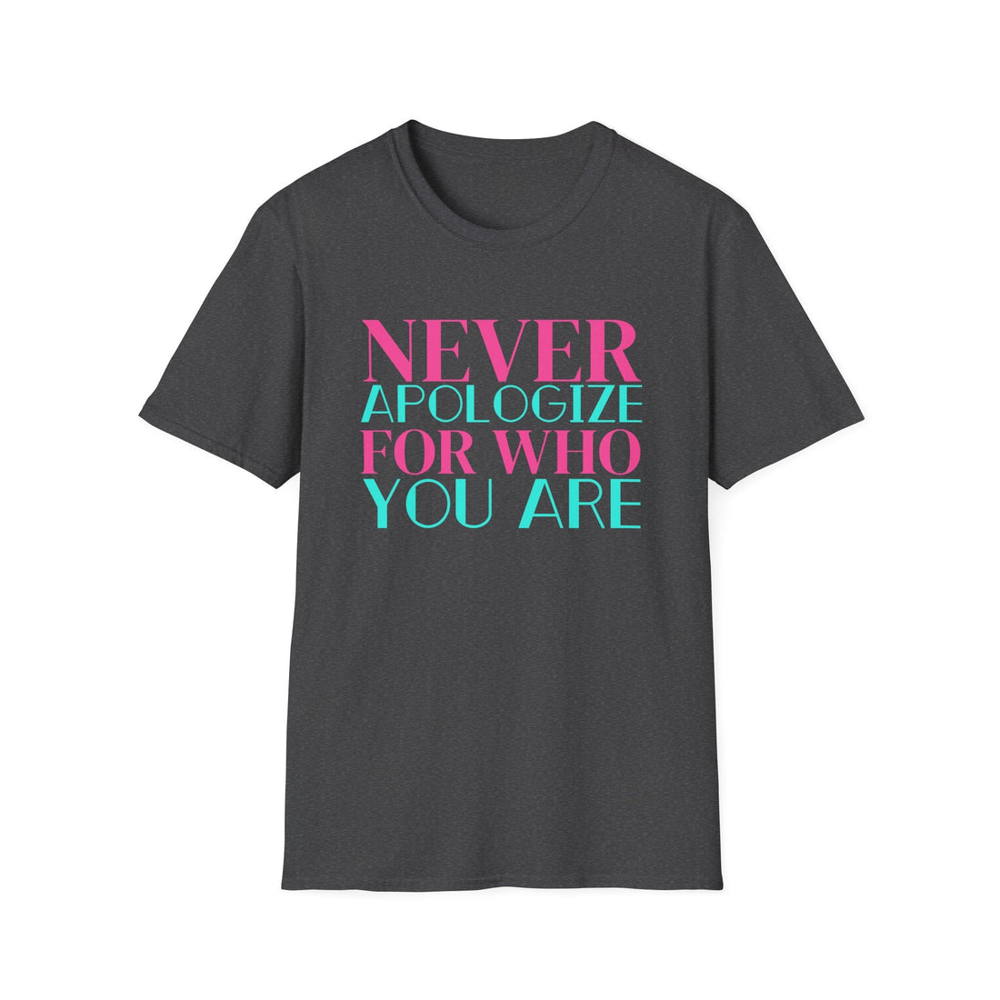 Never Apologize Gildan 6400 - T - Shirt - Positively Sassy - Never Apologize Gildan 6400