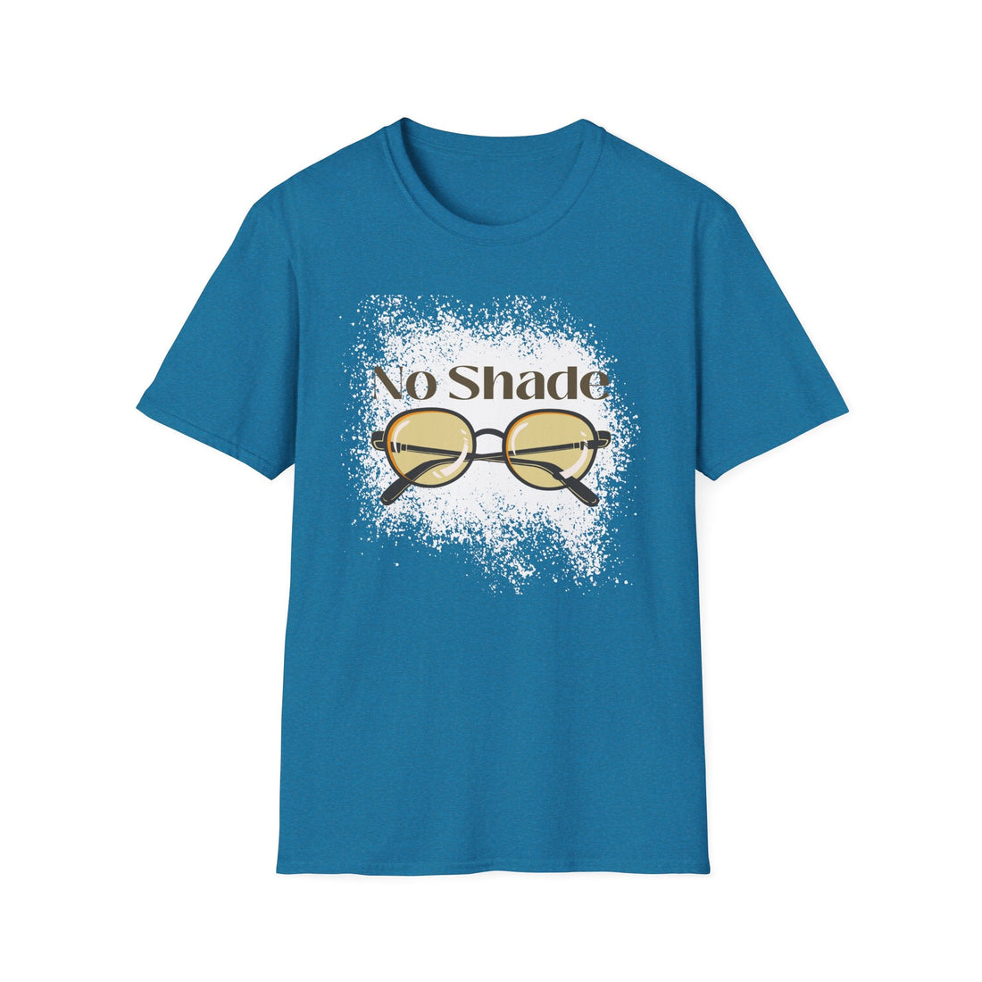 No Shade Unisex Softstyle T-Shirt, Casual Graphic Tee, Gift for Friends, Summer Wear, Statement Shirt, Fun Fashion - T-Shirt - Positively Sassy - No Shade Unisex Softstyle T-Shirt, Casual Graphic Tee, Gift for Friends, Summer Wear, Statement Shirt, Fun Fashion