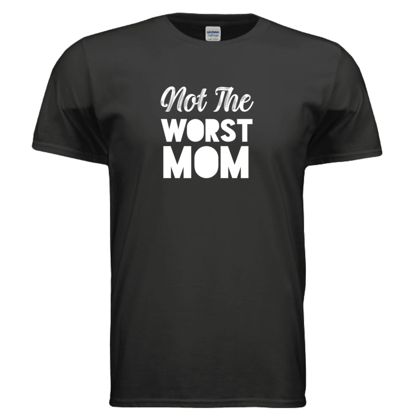 Not The Worst Mom - Positively Sassy - Not The Worst Mom