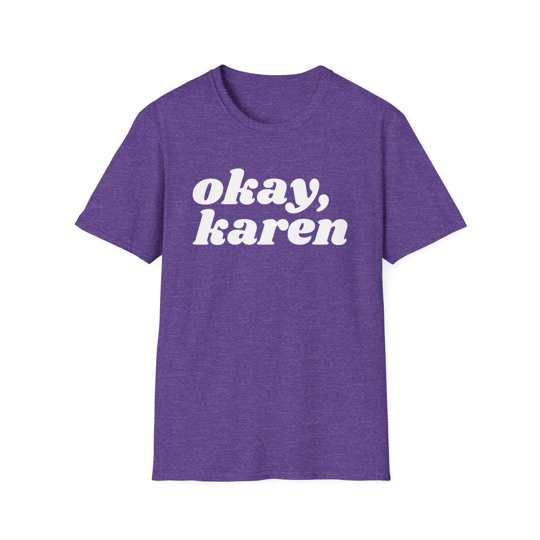 Okay Karen Gildan 64000 - T - Shirt - Positively Sassy - Okay Karen Gildan 64000