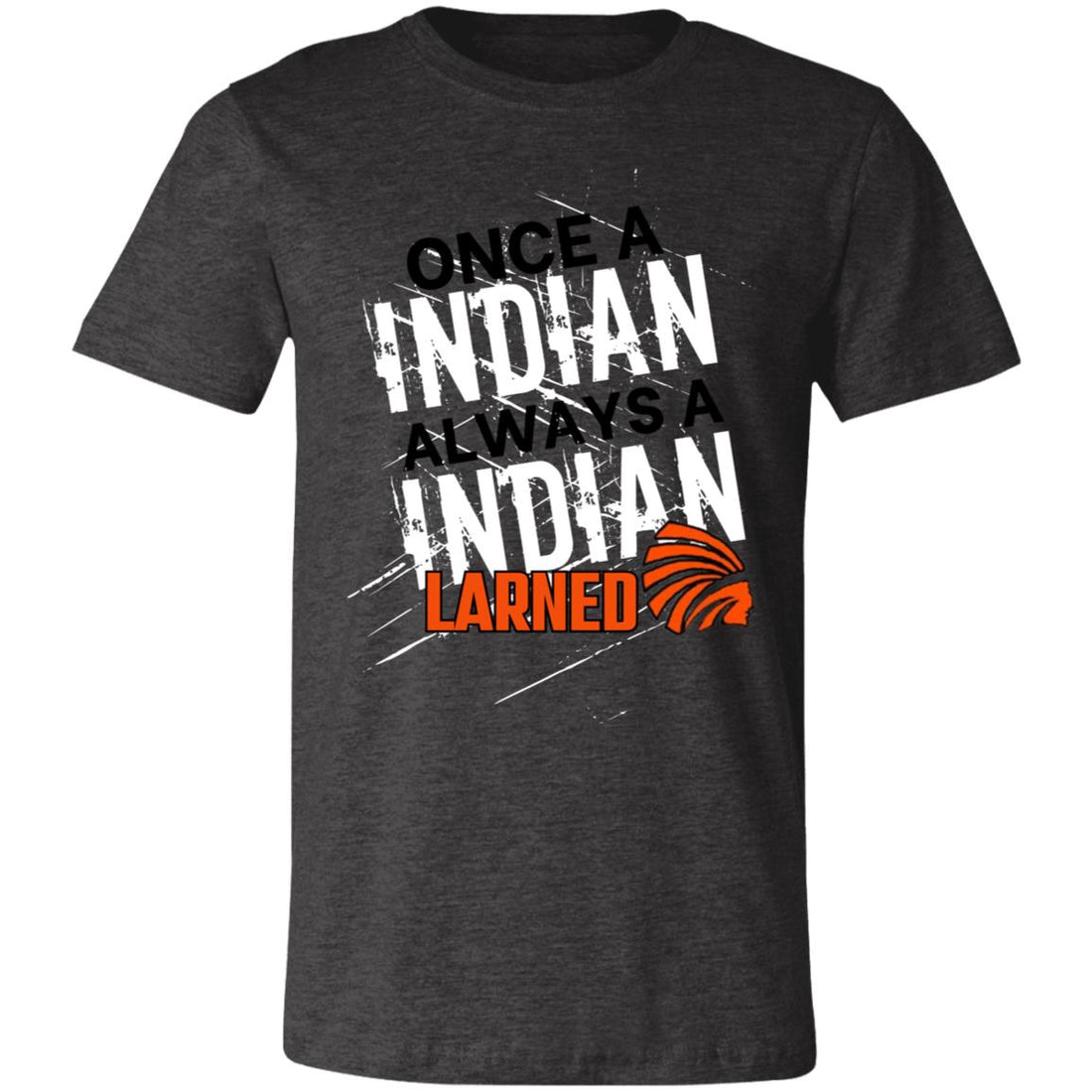 Once A Indian T-Shirt - T-Shirts - Positively Sassy - Once A Indian T-Shirt