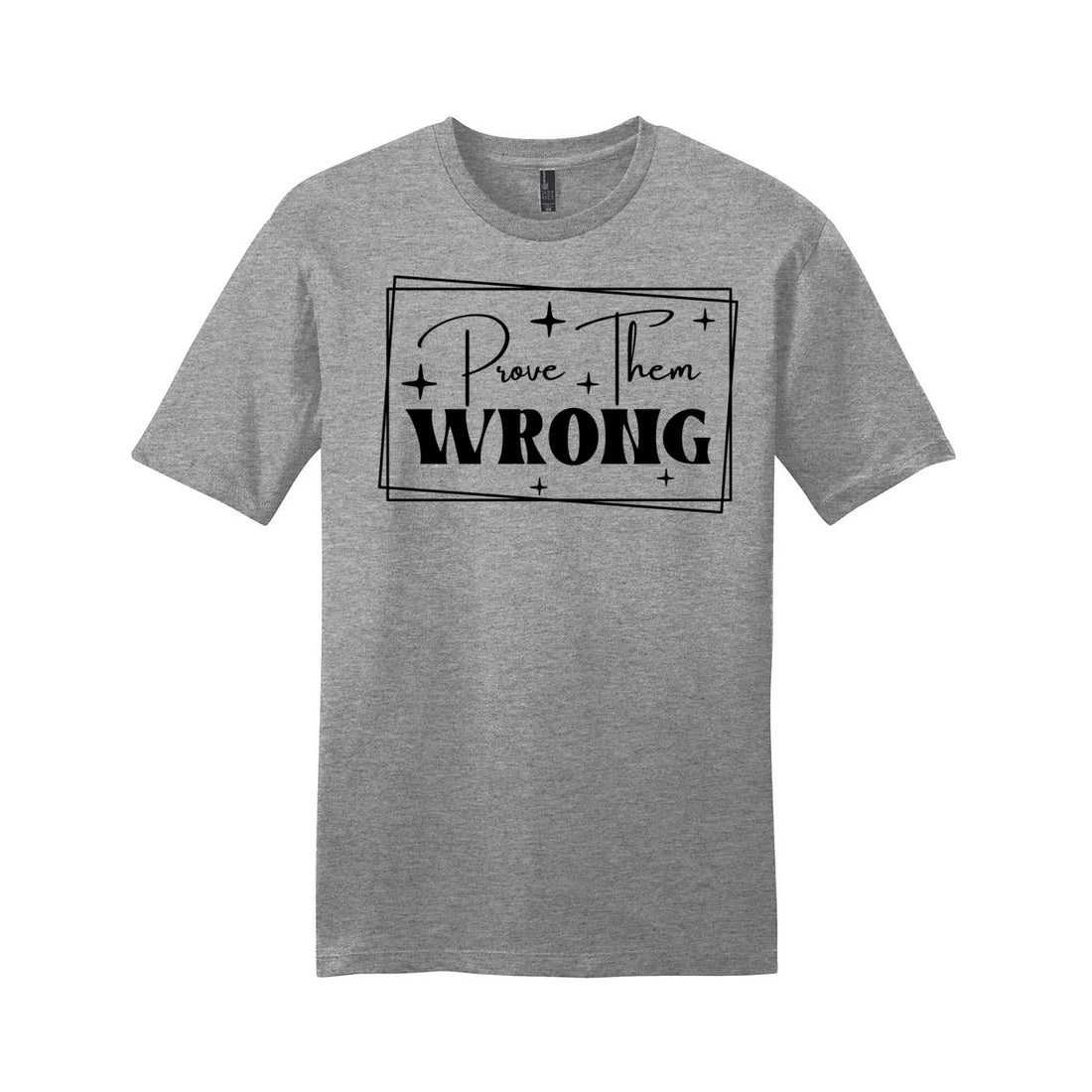 Prove Wrong District Very Important Tee . DT6000 - T - Shirts - Positively Sassy - Prove Wrong District Very Important Tee . DT6000