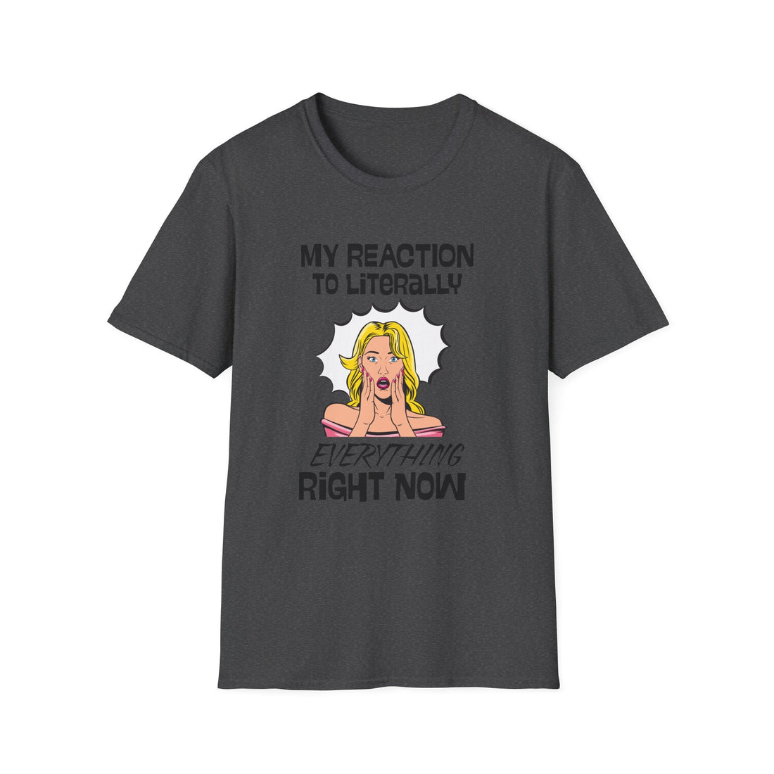Reacting to Life Unisex T-Shirt, Funny Graphic Tee, Casual Wear, Gift for Friends, Summer Outfit, Quirky Statement Shirt - T-Shirt - Positively Sassy - Reacting to Life Unisex T-Shirt, Funny Graphic Tee, Casual Wear, Gift for Friends, Summer Outfit, Quirky Statement Shirt