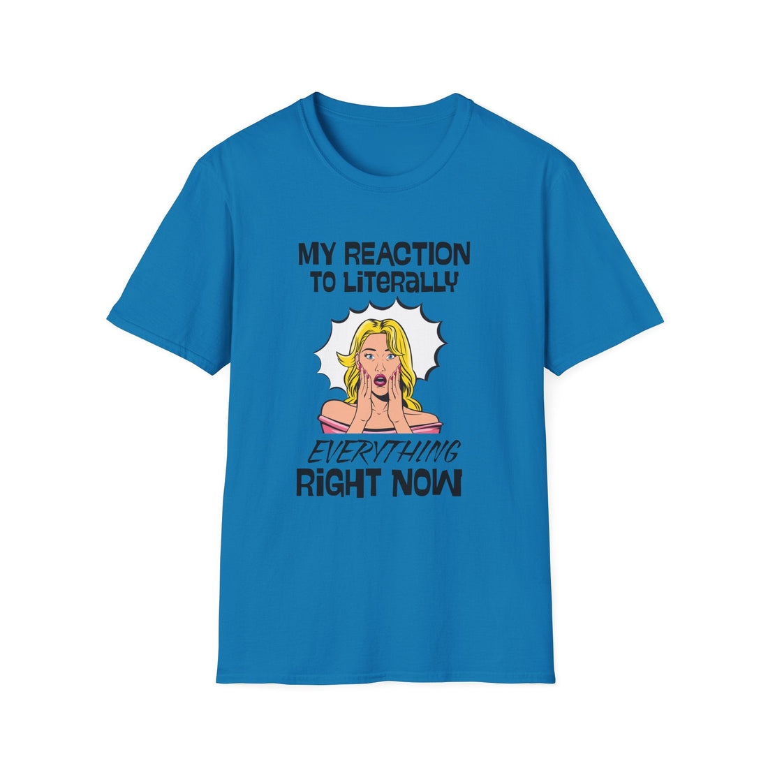 Reacting to Life Unisex T-Shirt, Funny Graphic Tee, Casual Wear, Gift for Friends, Summer Outfit, Quirky Statement Shirt - T-Shirt - Positively Sassy - Reacting to Life Unisex T-Shirt, Funny Graphic Tee, Casual Wear, Gift for Friends, Summer Outfit, Quirky Statement Shirt