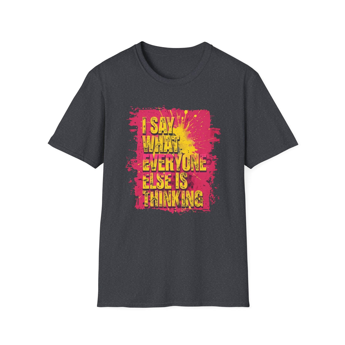 Say What You Think Softstyle T-Shirt - T-Shirt - Positively Sassy - Say What You Think Softstyle T-Shirt