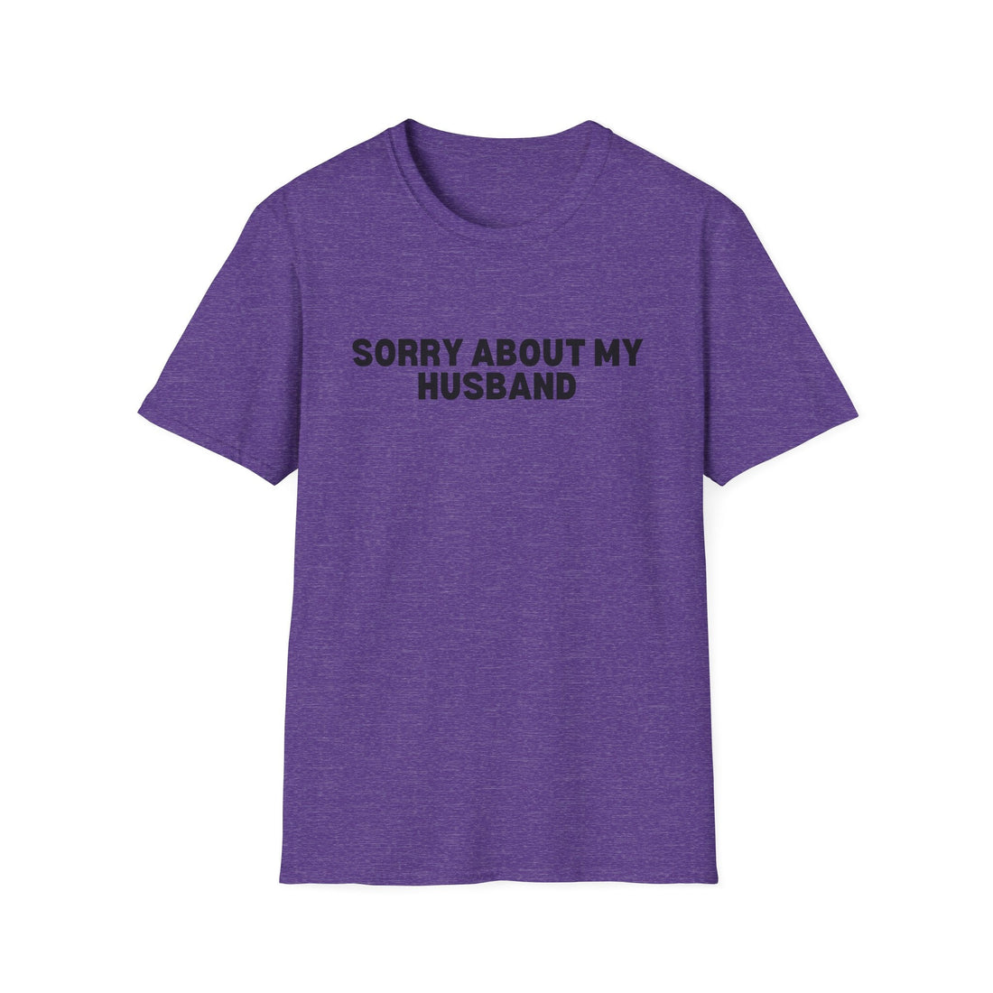 Sorry About My Husband Gildan 6400 - T - Shirt - Positively Sassy - Sorry About My Husband Gildan 6400