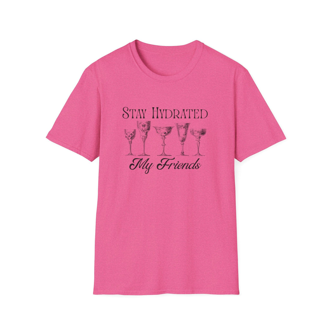 Stay Hydrated My Friends T-Shirt, Casual Tee, Gift for Friends, Summer Vibe Shirt, Fun Party Top, Lightweight Unisex Apparel - T-Shirt - Positively Sassy - Stay Hydrated My Friends T-Shirt, Casual Tee, Gift for Friends, Summer Vibe Shirt, Fun Party Top, Lightweight Unisex Apparel