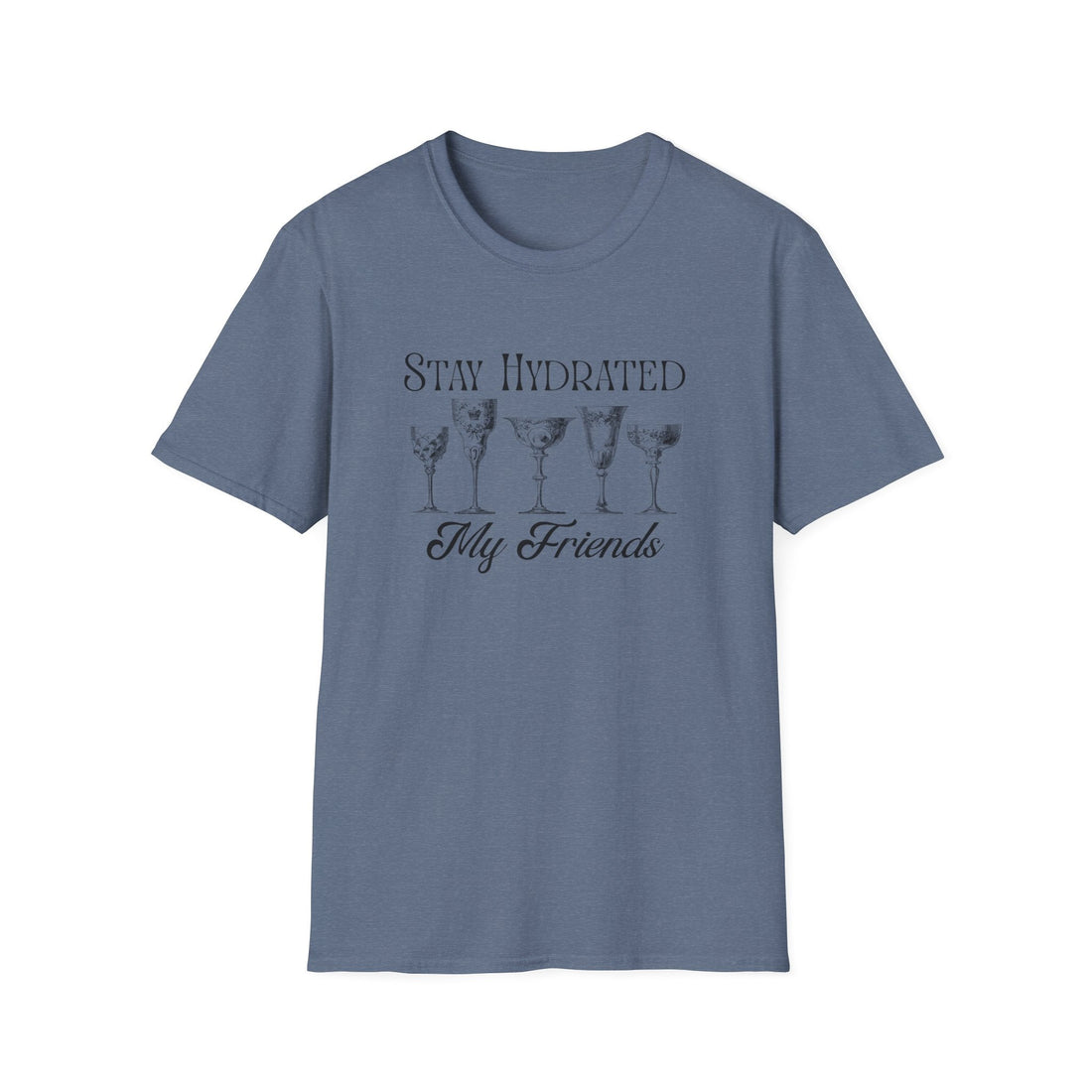 Stay Hydrated My Friends T-Shirt, Casual Tee, Gift for Friends, Summer Vibe Shirt, Fun Party Top, Lightweight Unisex Apparel - T-Shirt - Positively Sassy - Stay Hydrated My Friends T-Shirt, Casual Tee, Gift for Friends, Summer Vibe Shirt, Fun Party Top, Lightweight Unisex Apparel